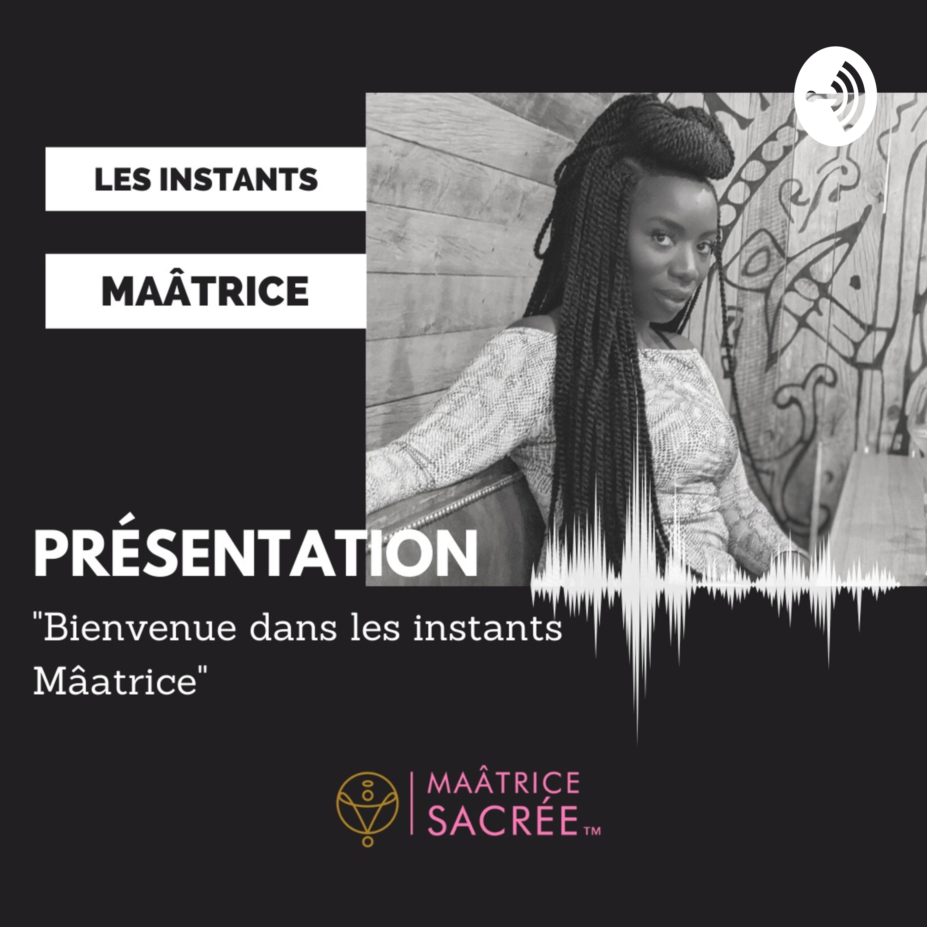 Bienvenue dans Les Instants Maâtrice