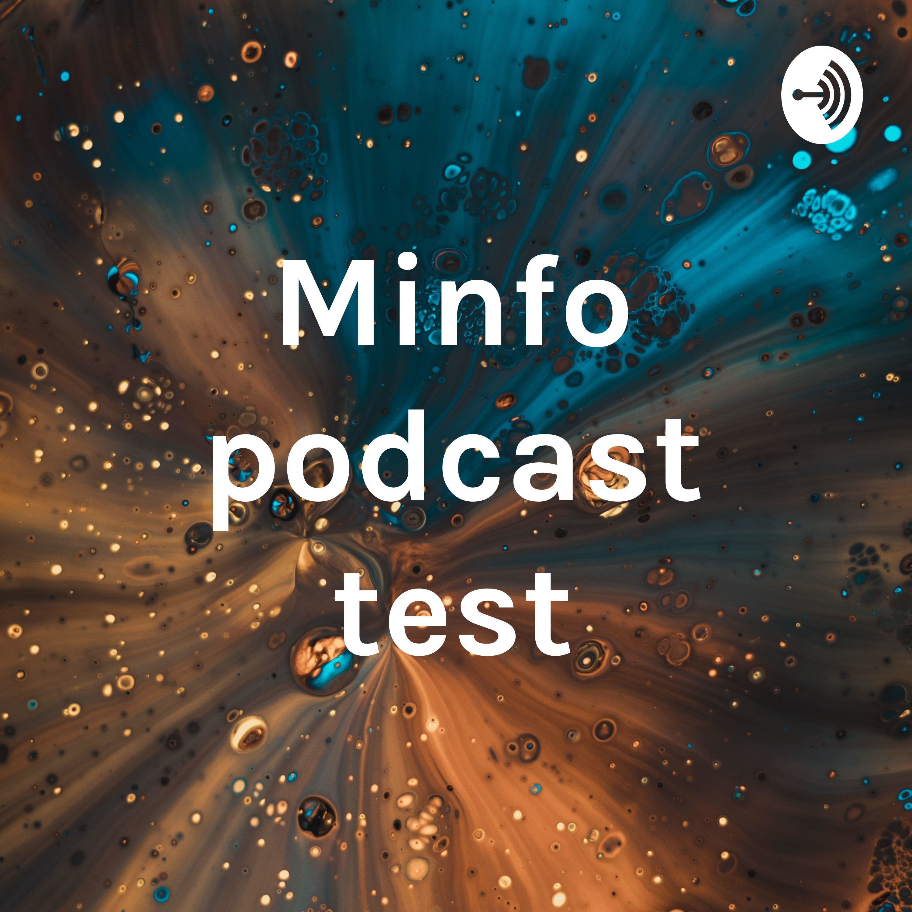 Minfo podcast test