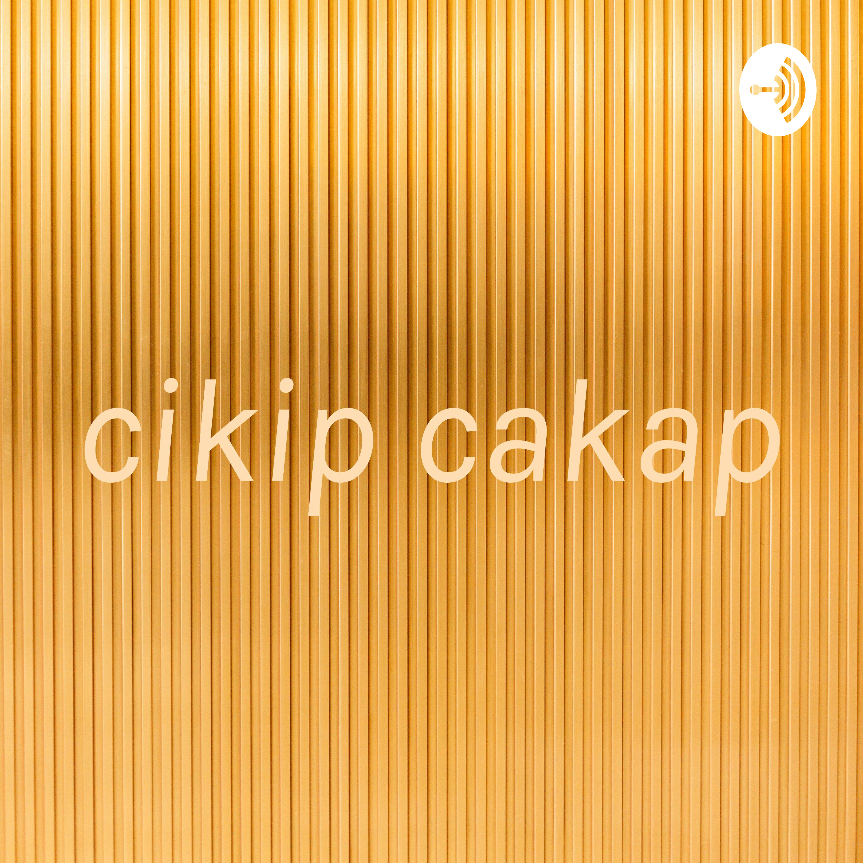 cikip cakap podcast artwork