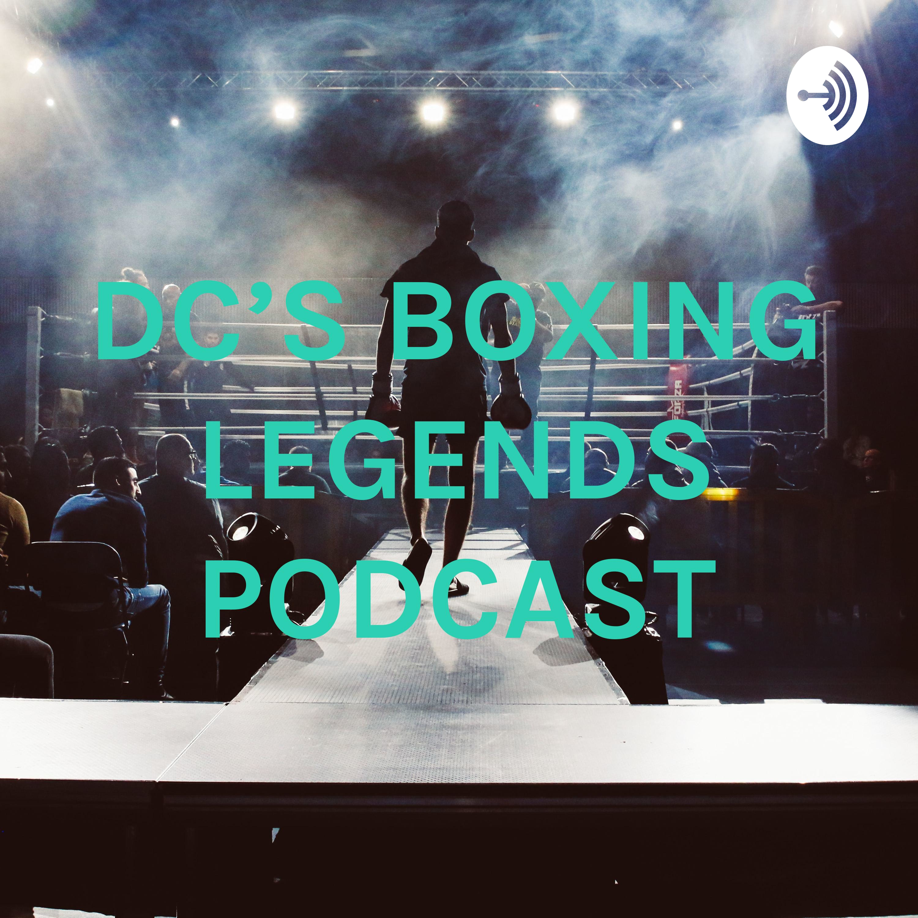 DC’S BOXING LEGENDS PODCAST