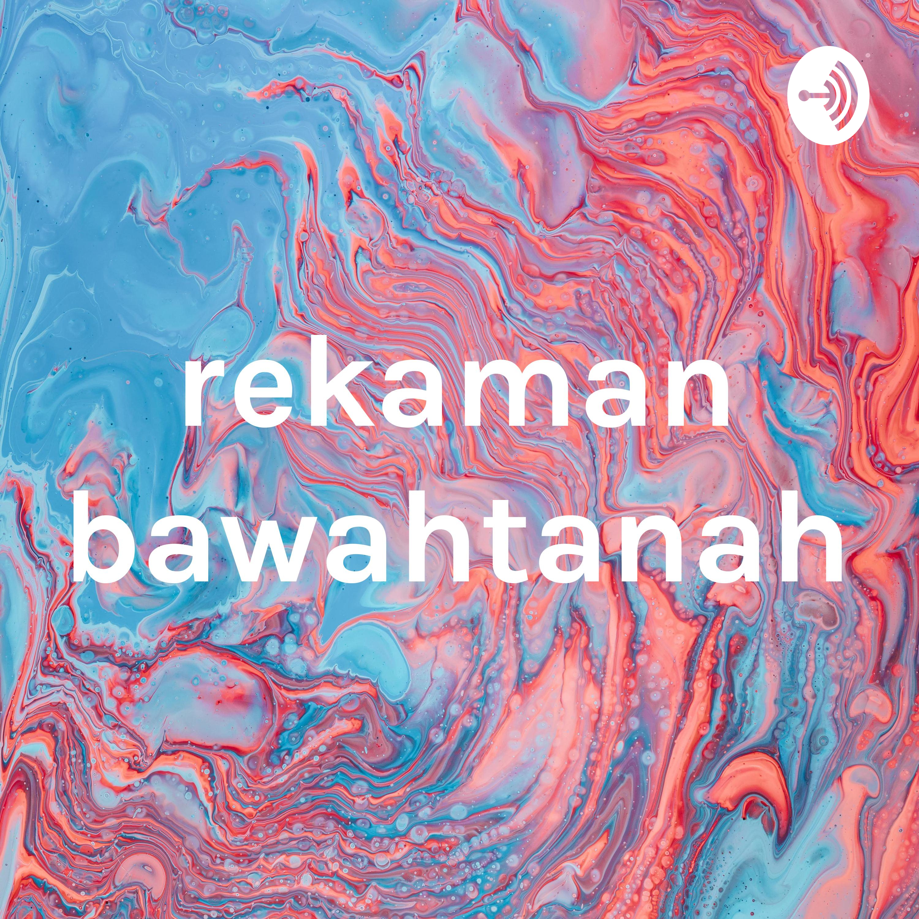 rekaman bawahtanah podcast artwork