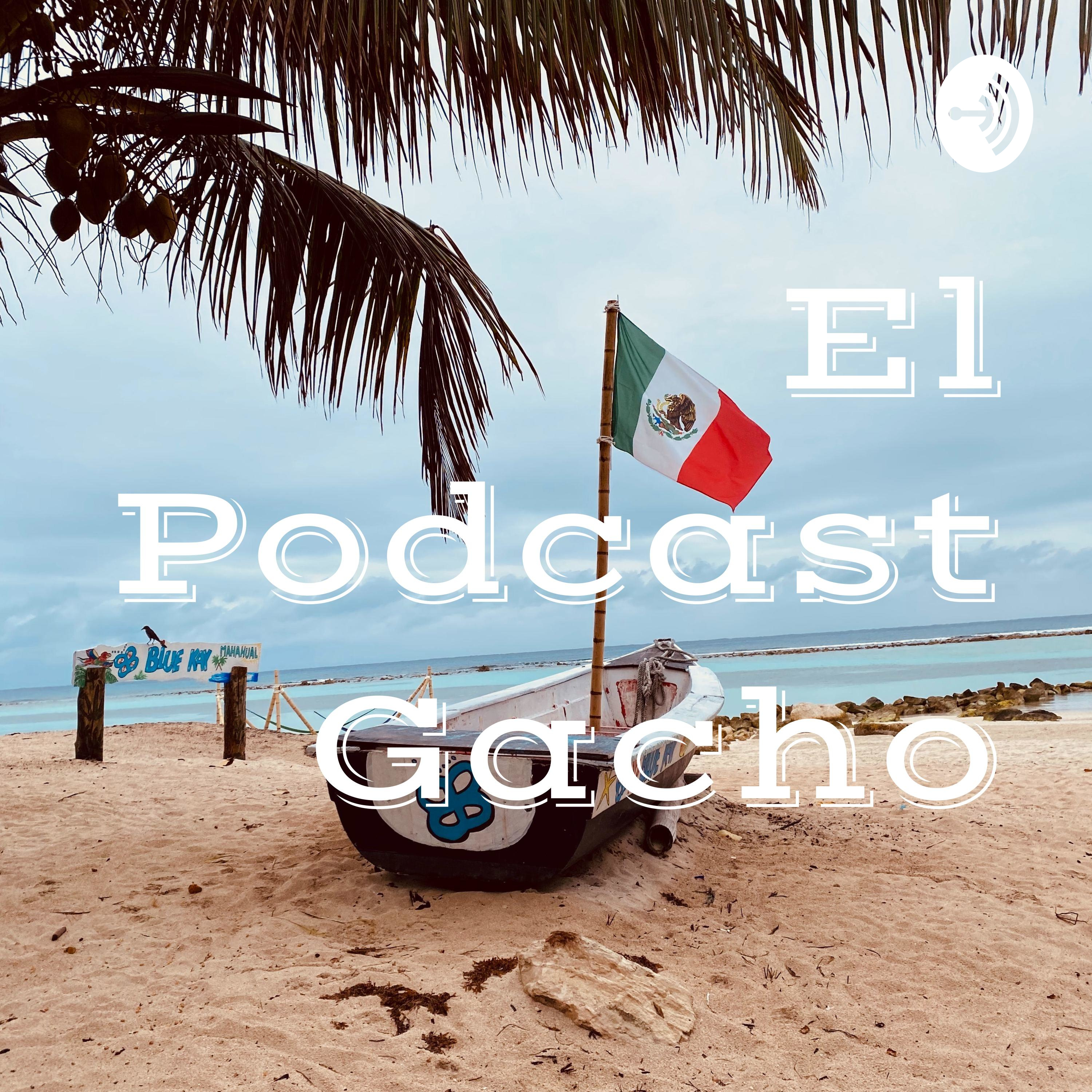 El Podcast Gacho