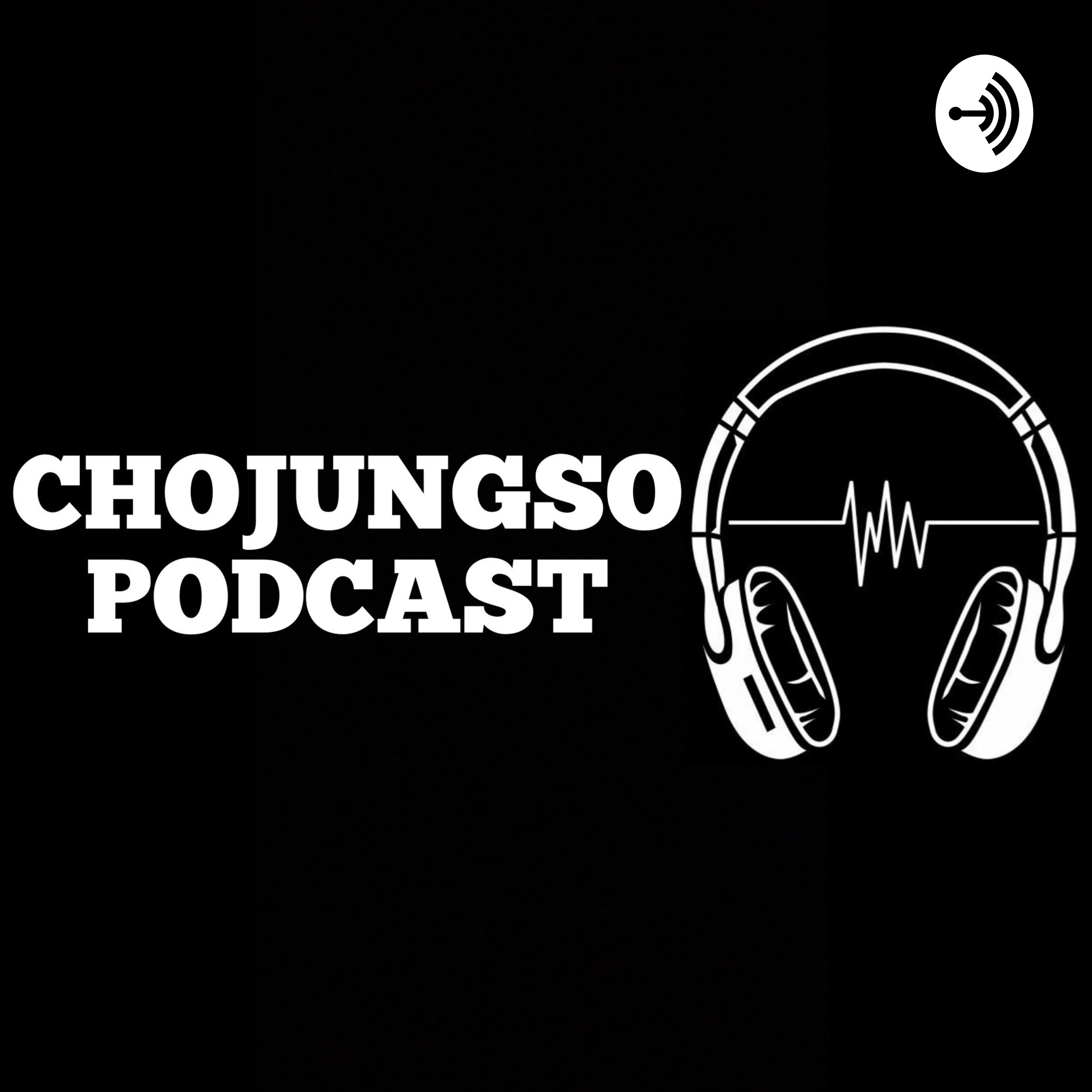 CHOJUNGSO PODCAST