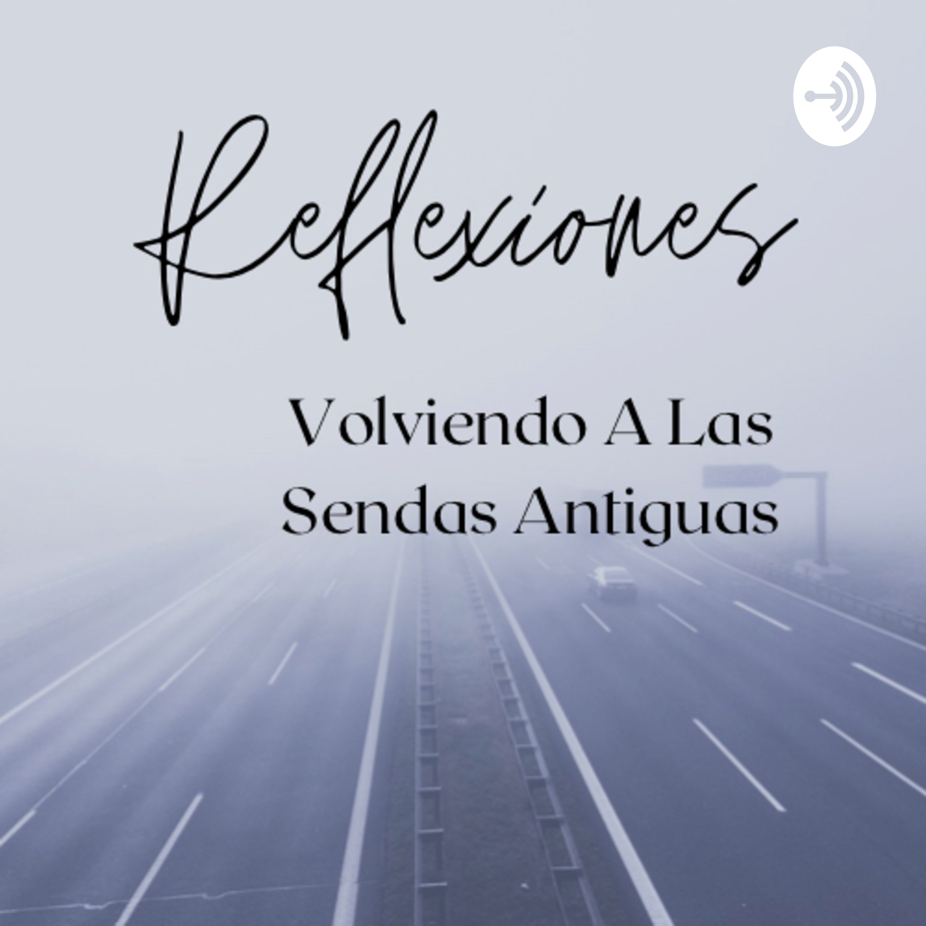 Reflexiones: Volviendo A Las Sendas Antiguas