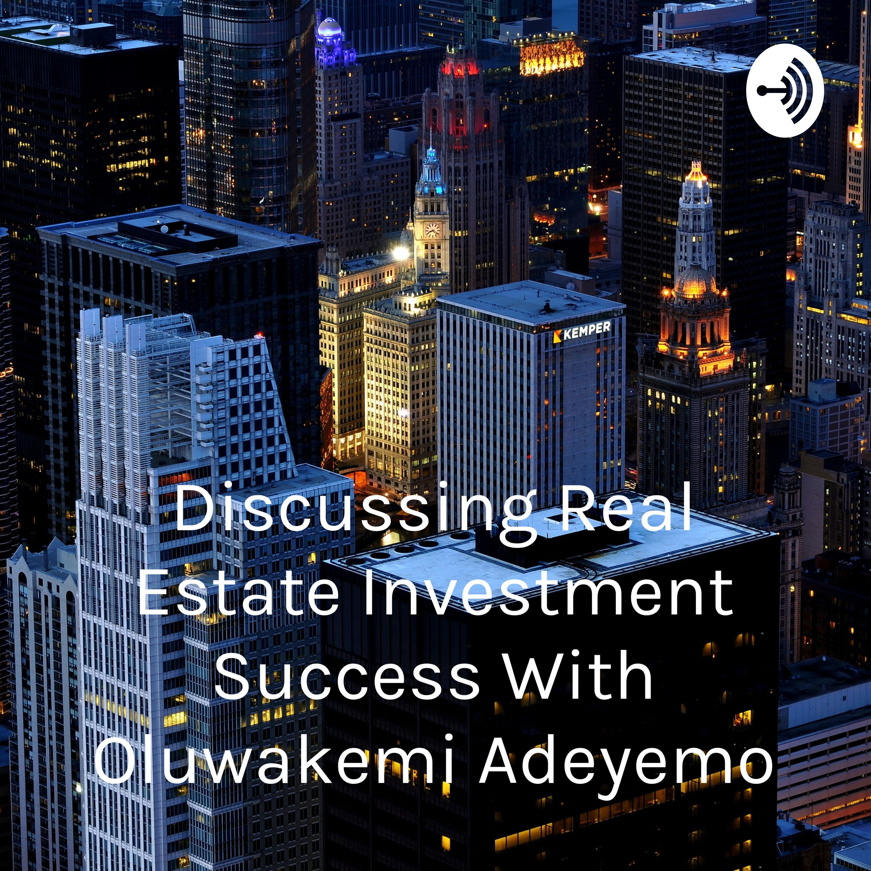 Discussing Real Estate Investment Success With Oluwakemi Adeyemo