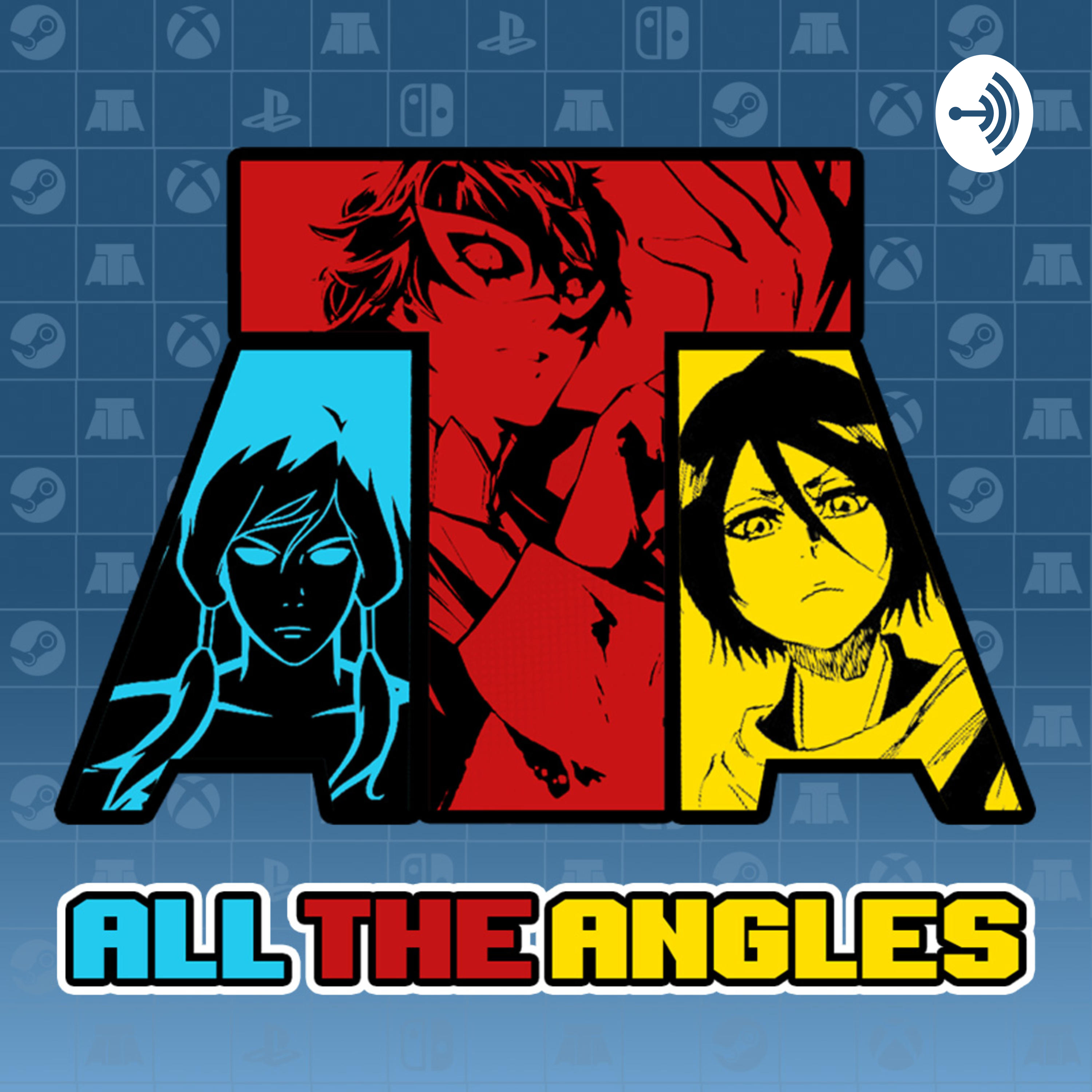 All the Angles Podcast #4 - Danganronpa Trigger Happy Havoc
