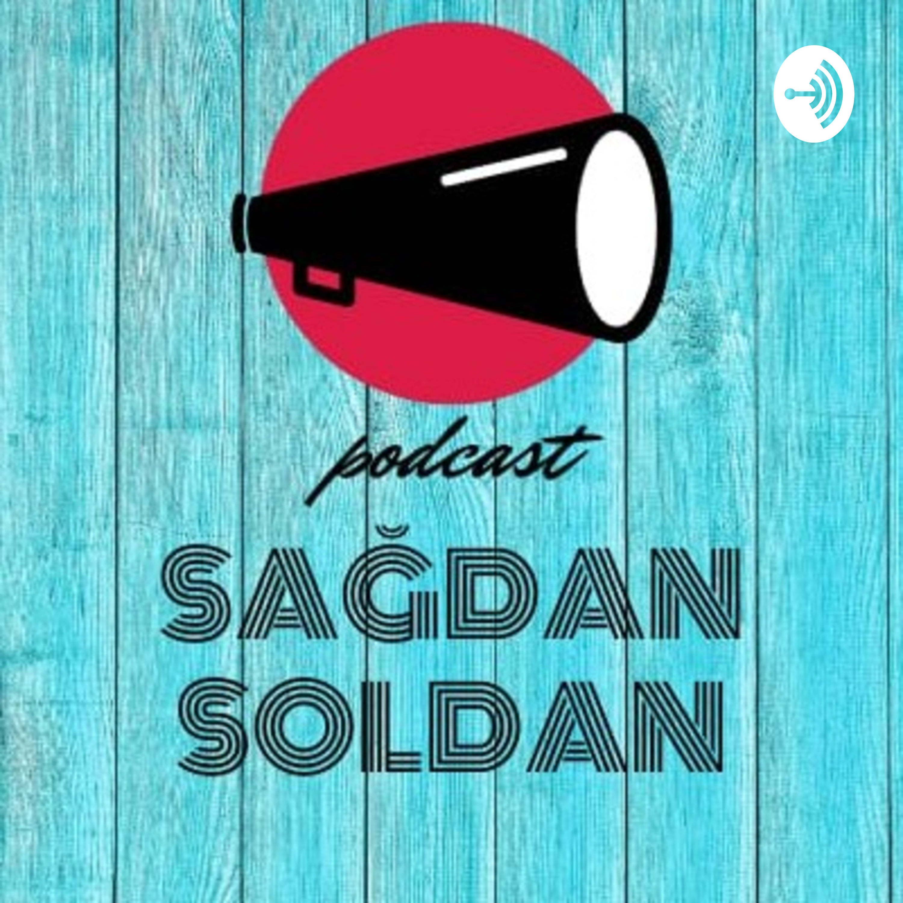 Sağdan Soldan Podcast