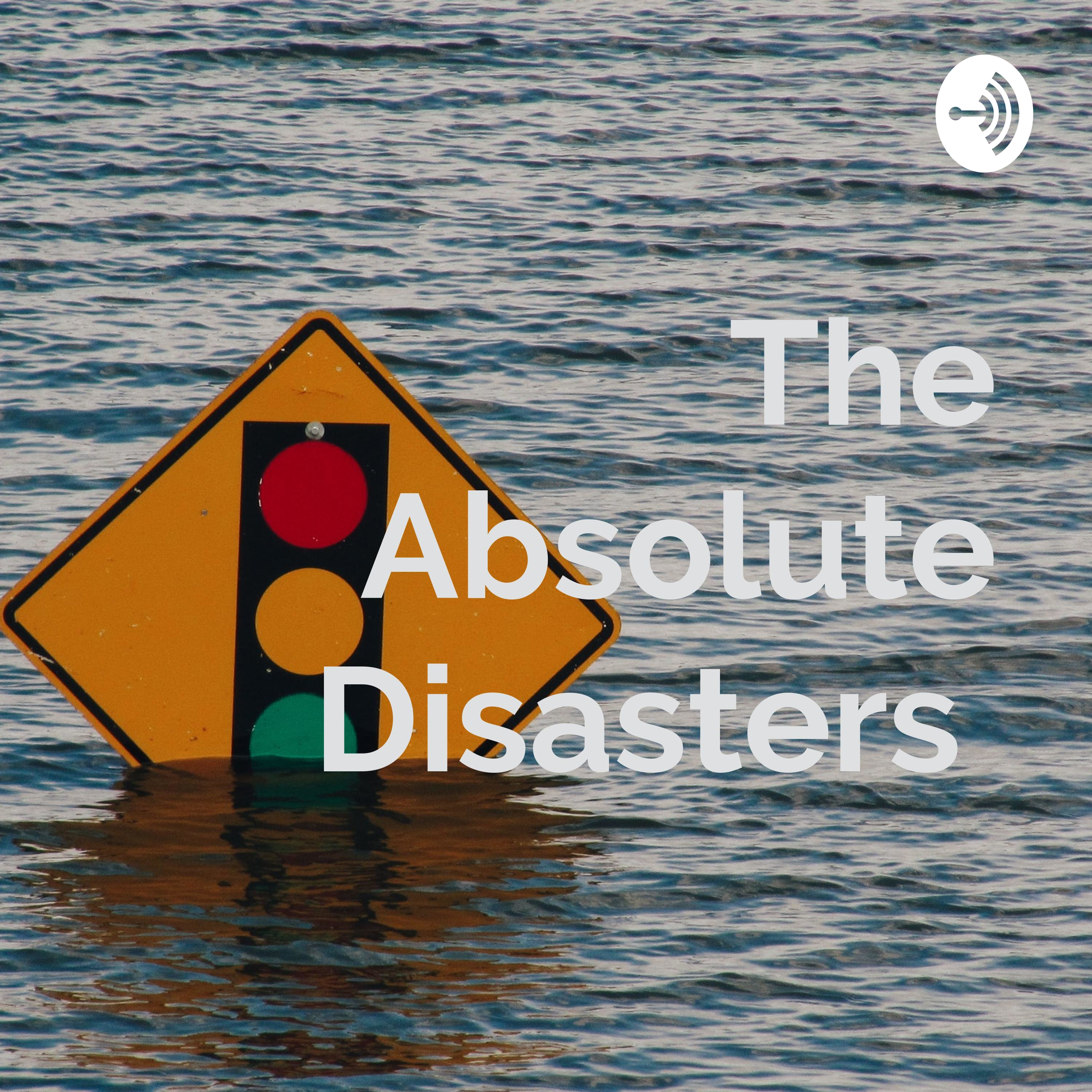 The Absolute Disasters 