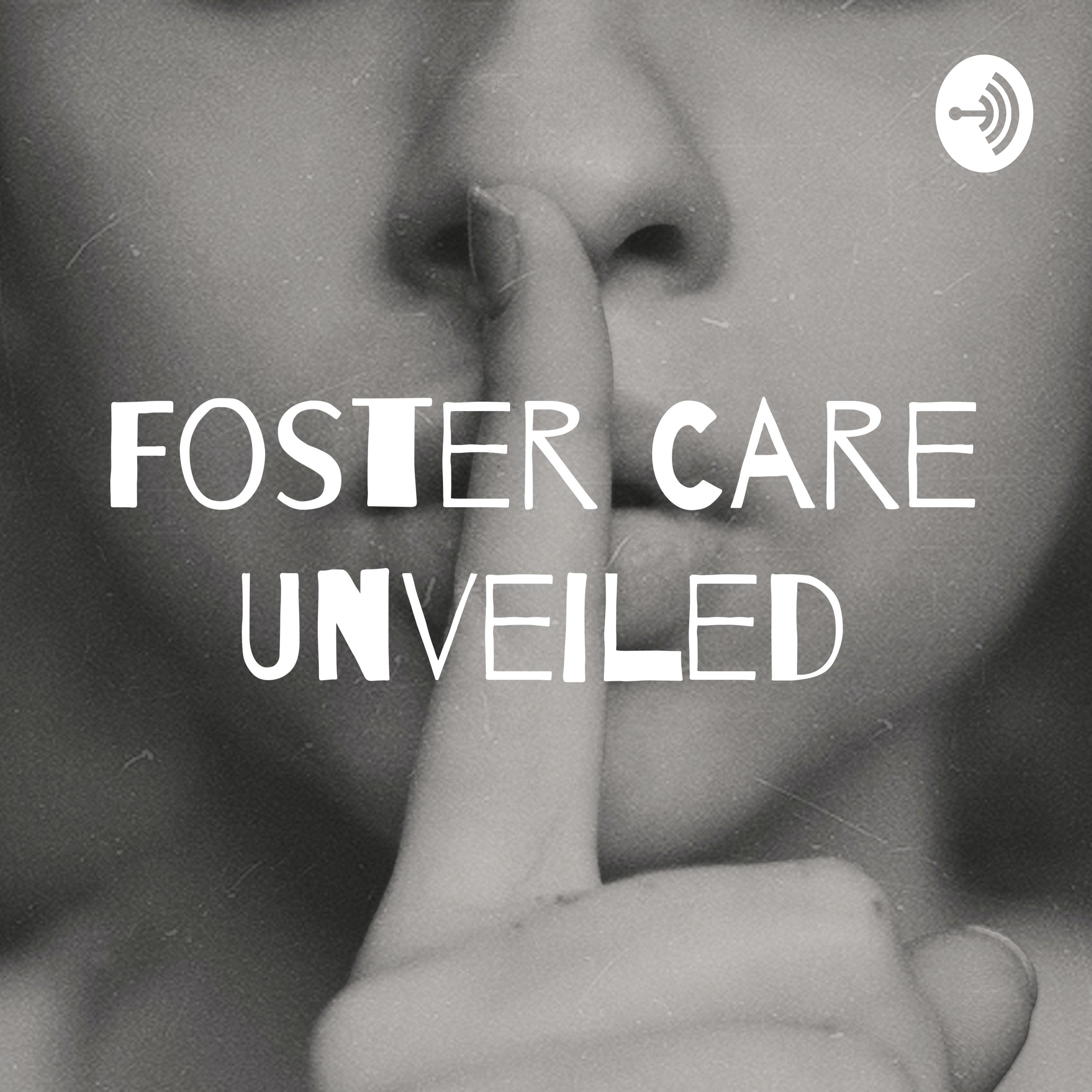 Foster Care Unveiled