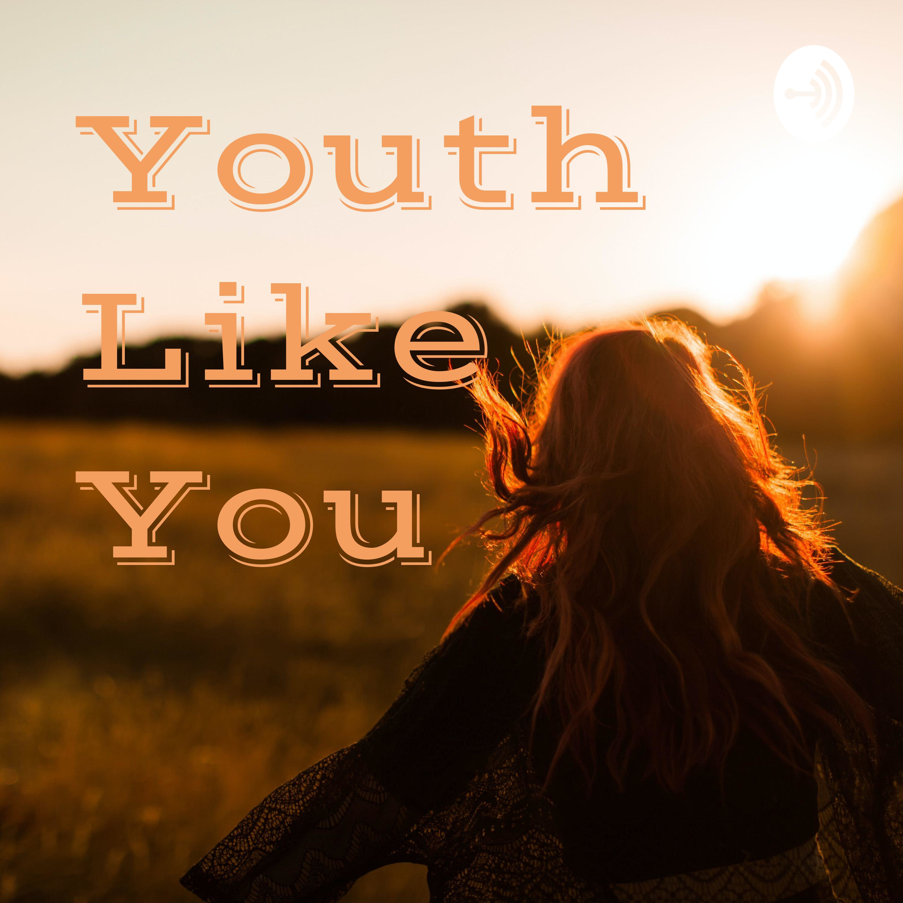 Youth Like You