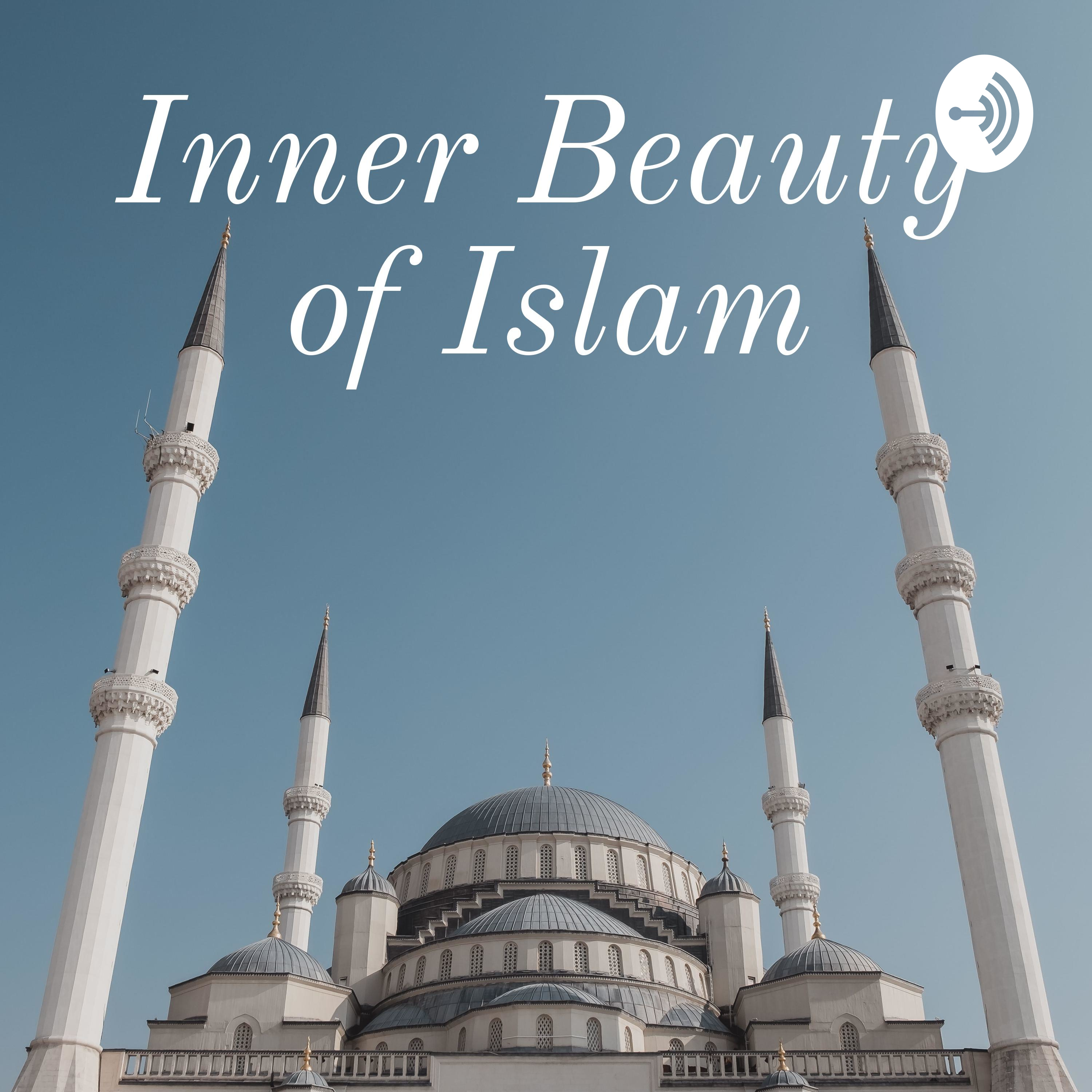 Inner Beauty of Islam
