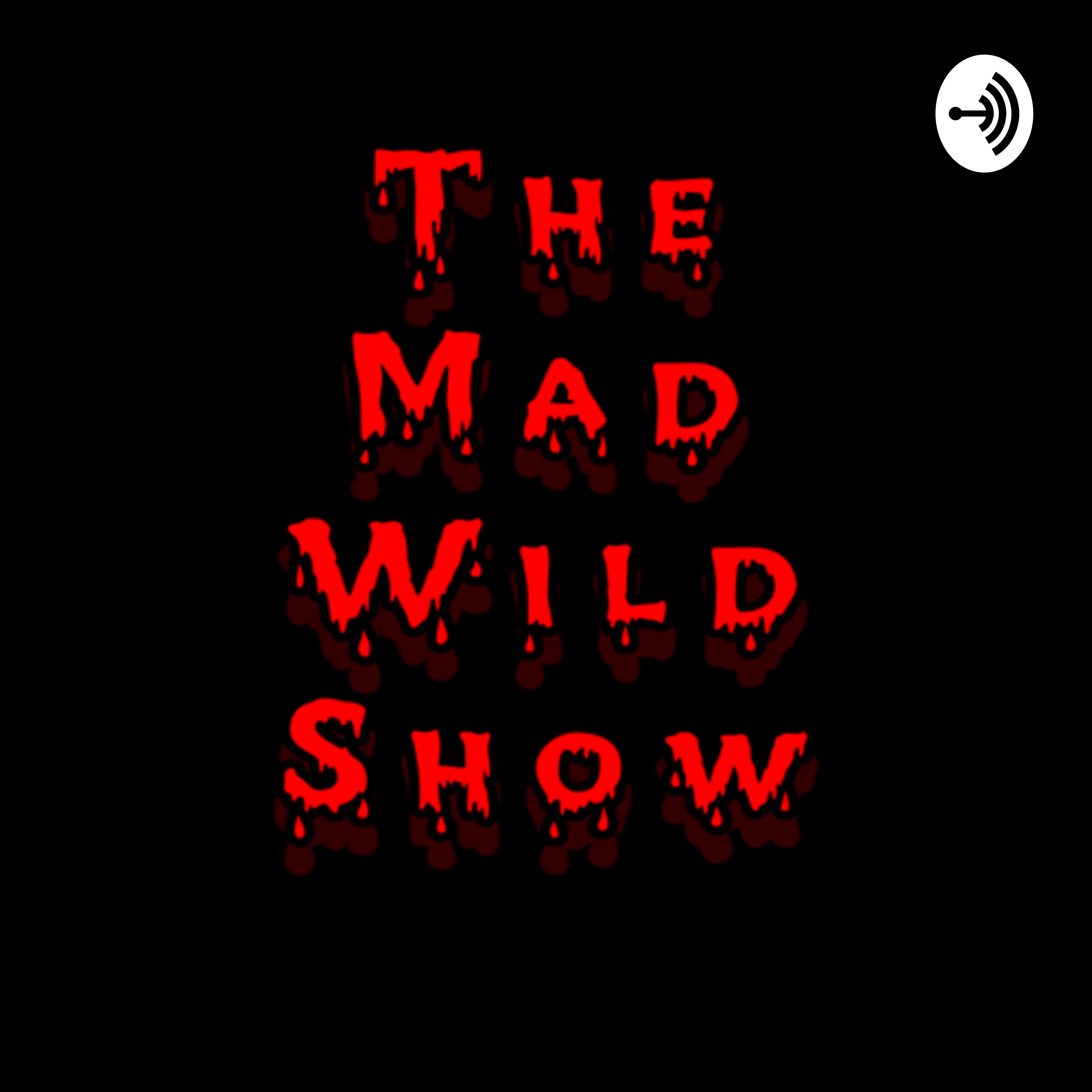 THE MAD WILD SHOW