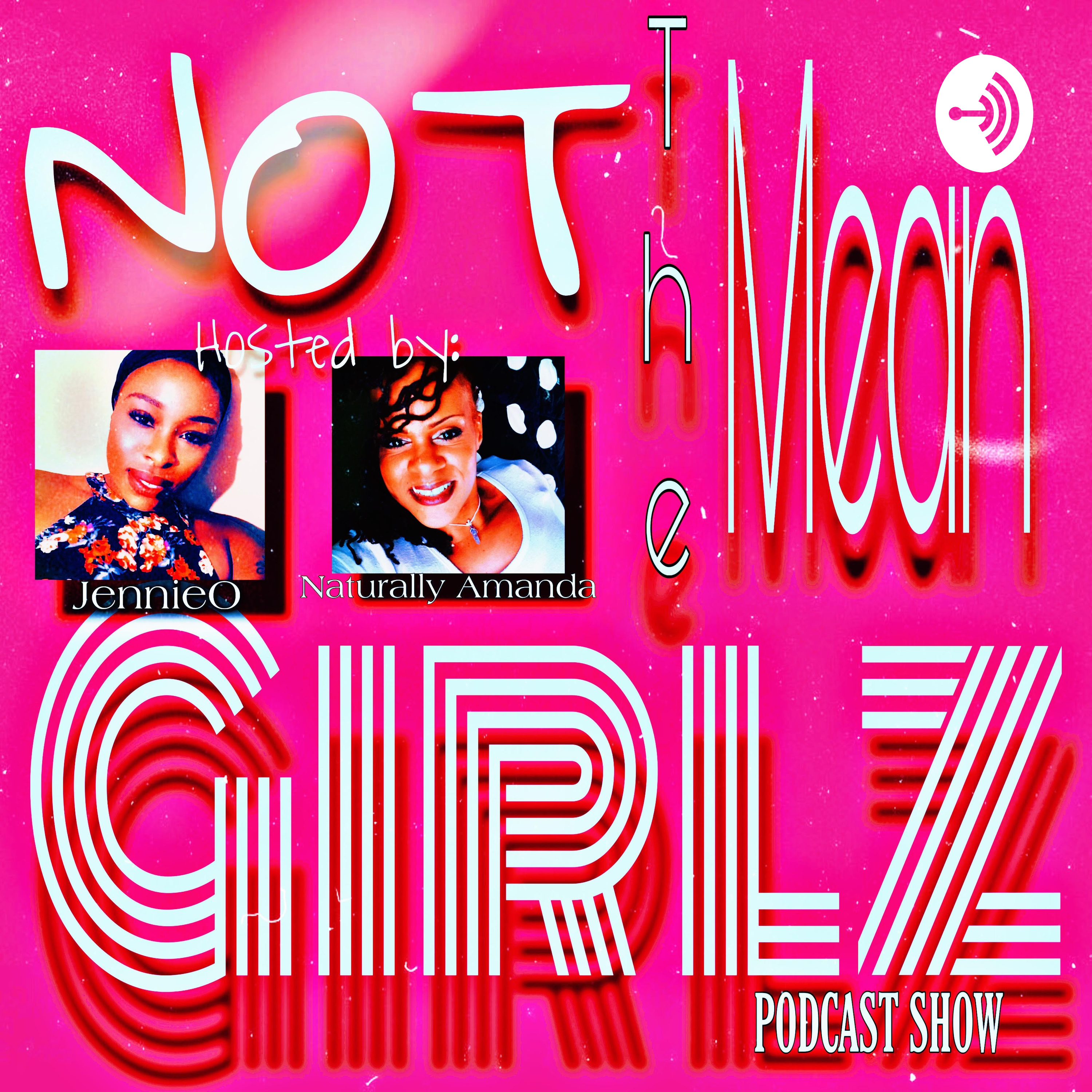 NOT the Mean Girlz Show podcast artwork