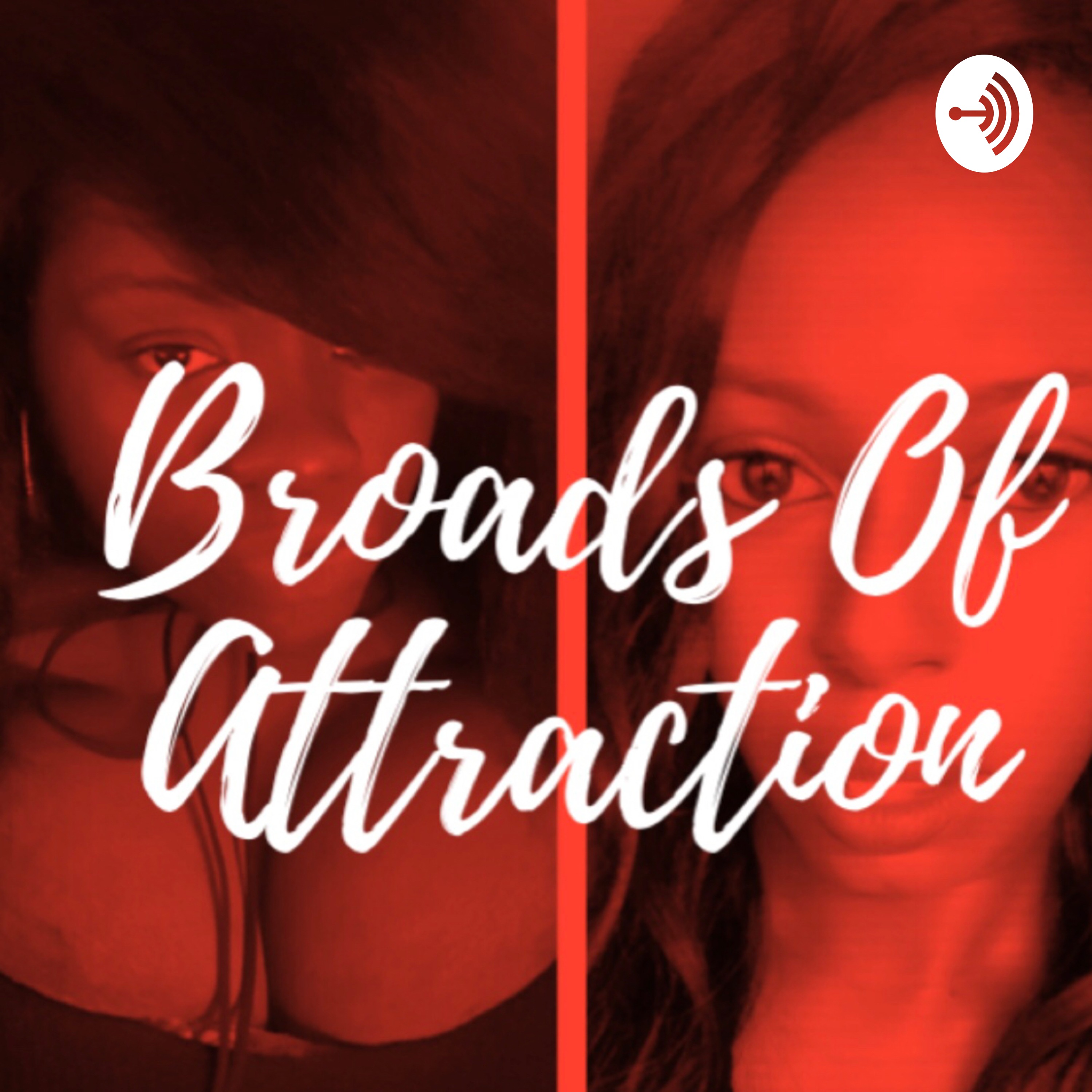 Broads of Attraction Broads of Attraction