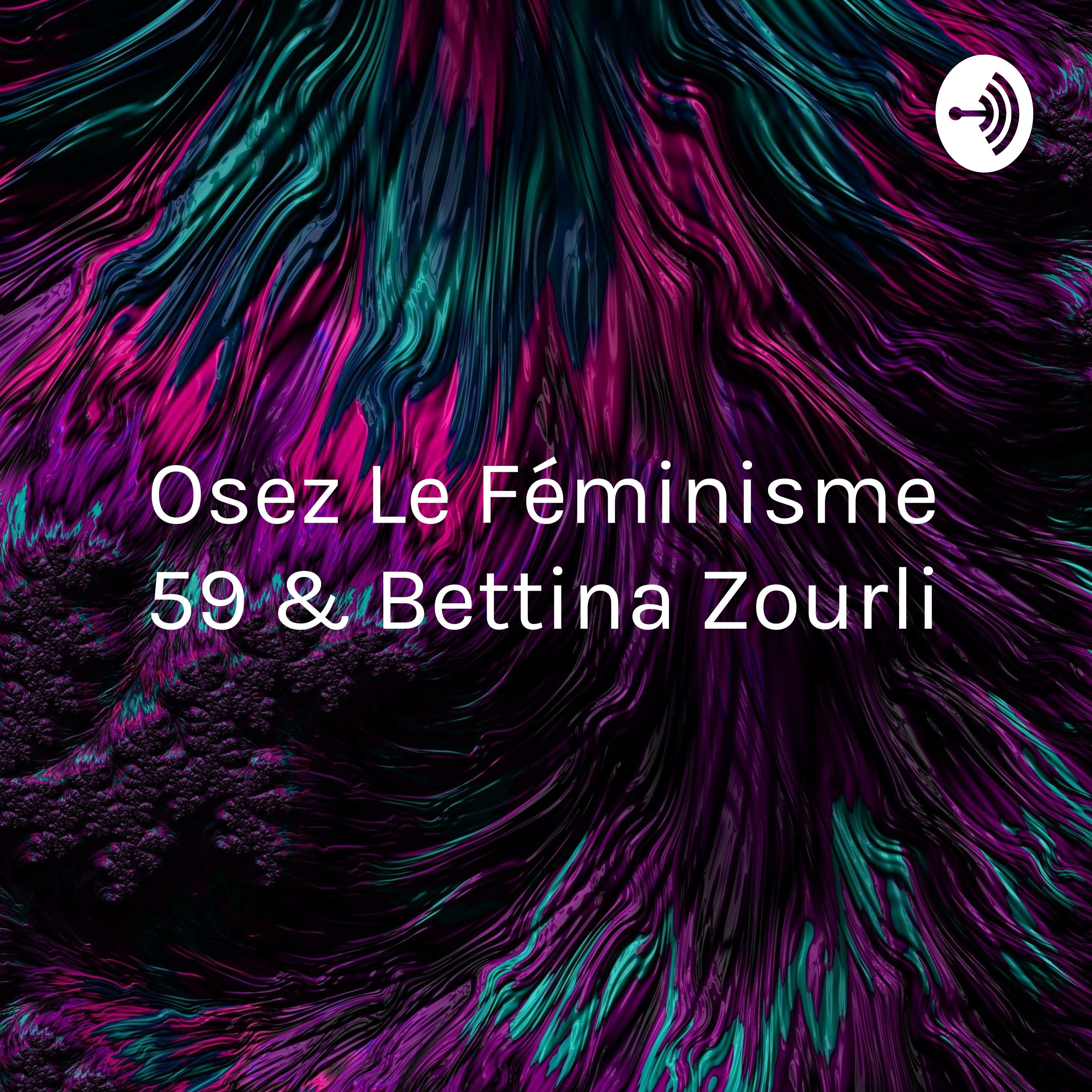 Illustration du podcast Osez Le Féminisme 59 & Bettina Zourli: Je Ne Veux Pas D'enfants