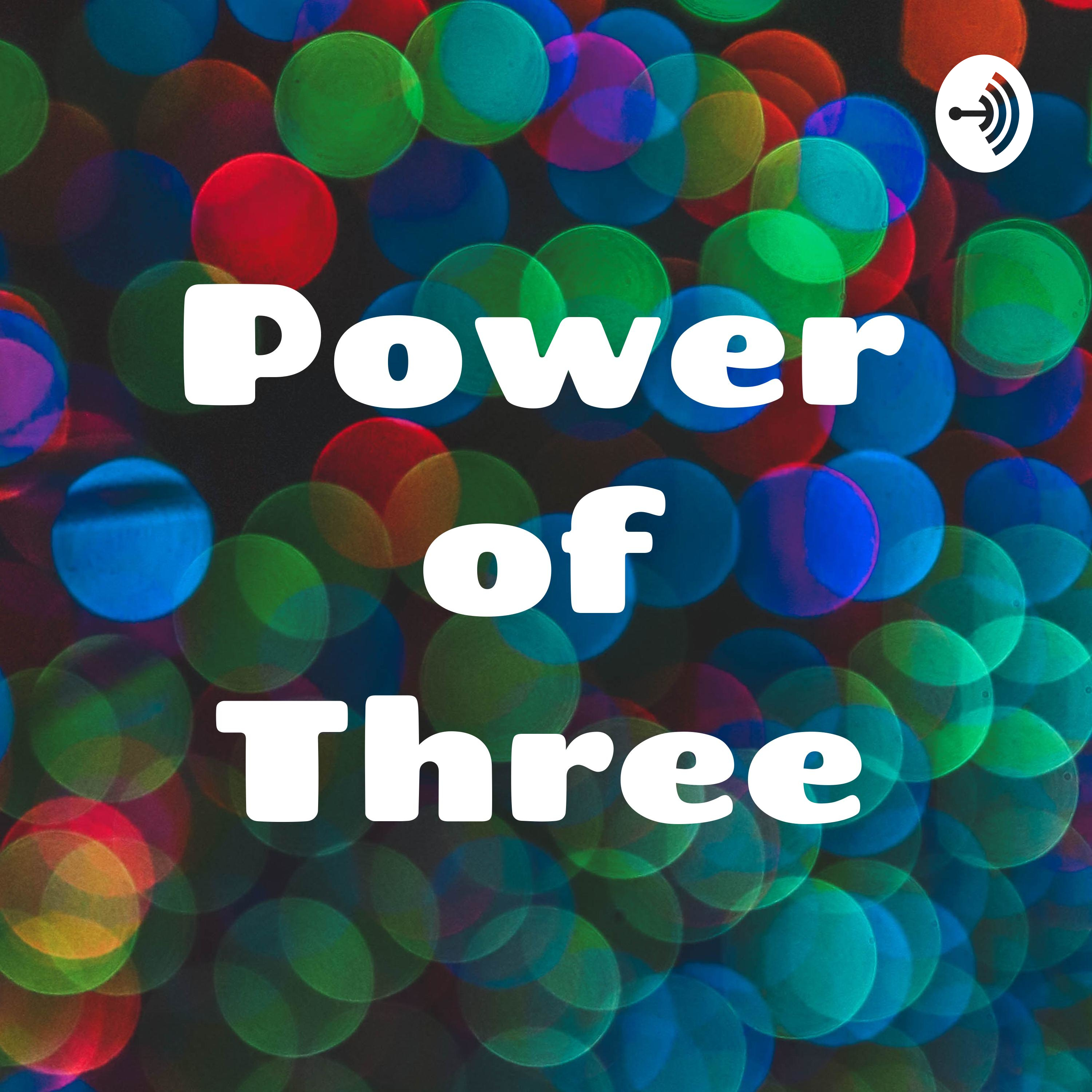Power of Three
