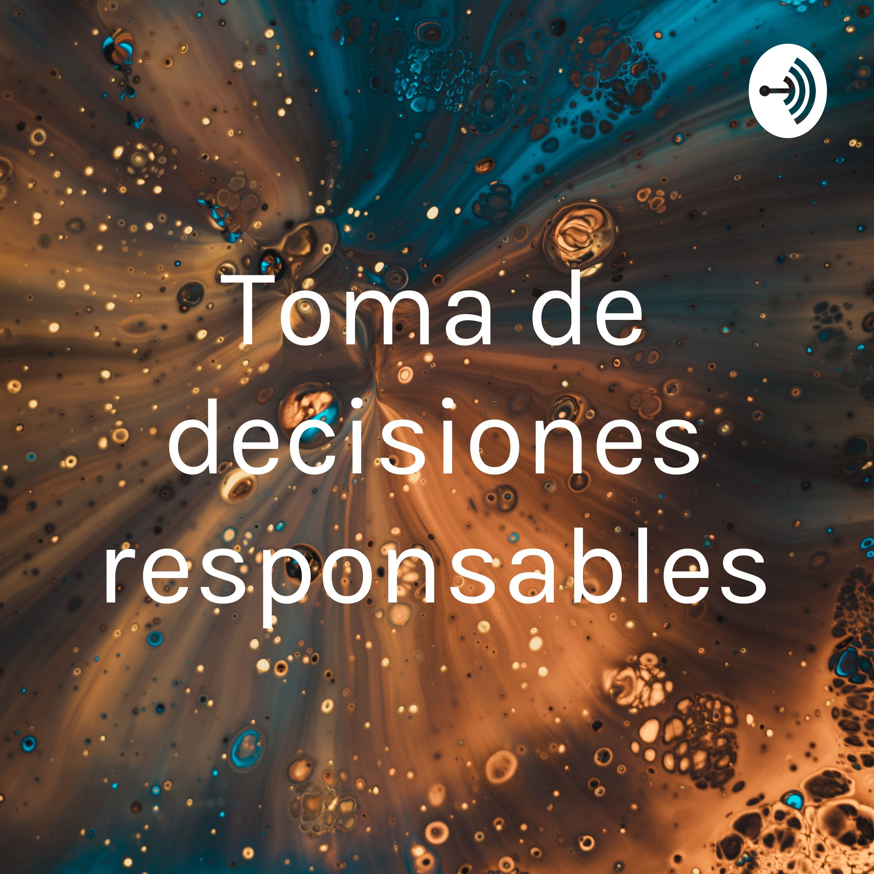 Toma de decisiones responsables