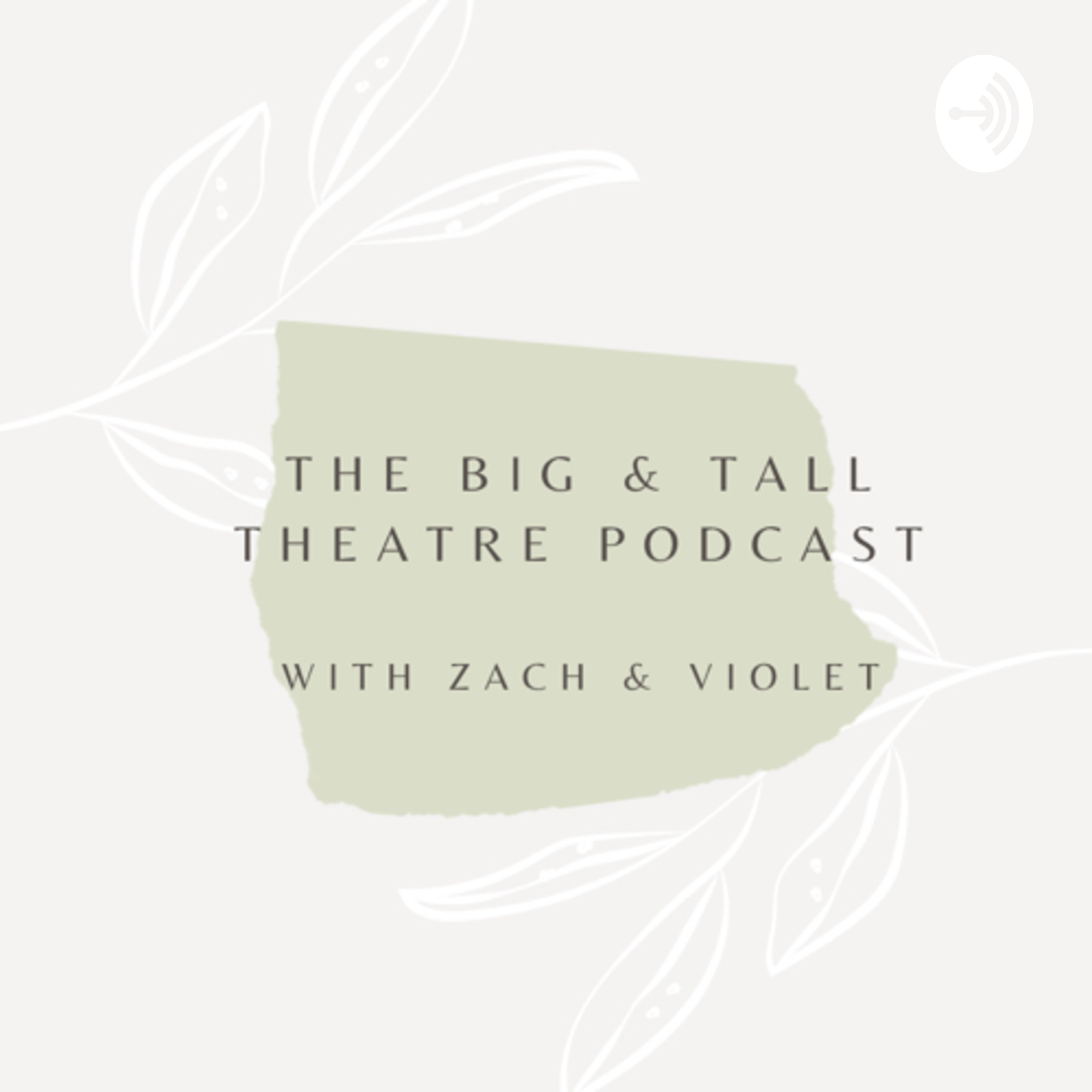 The Big and Tall Theatre Podcast