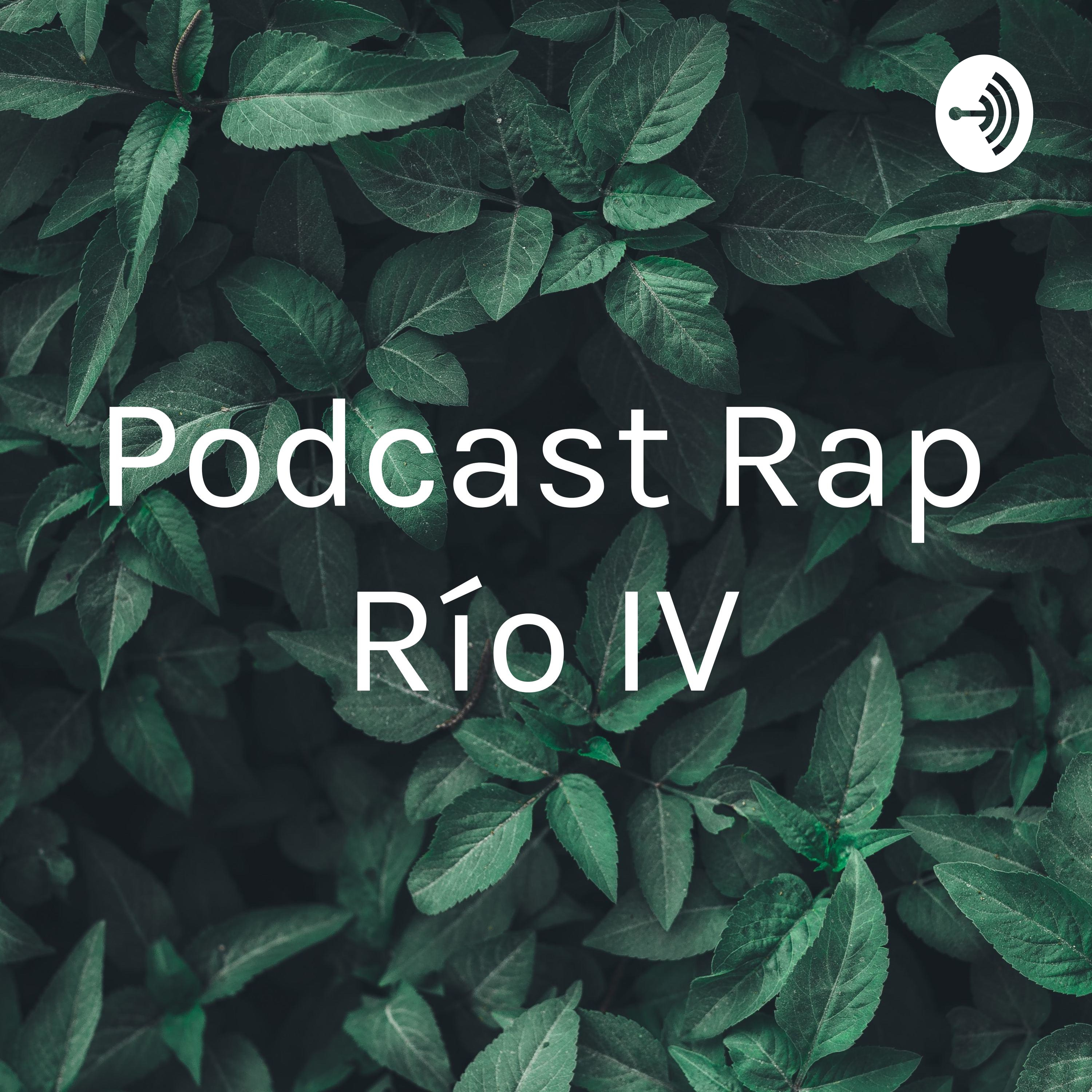 Podcast Rap Río IV
