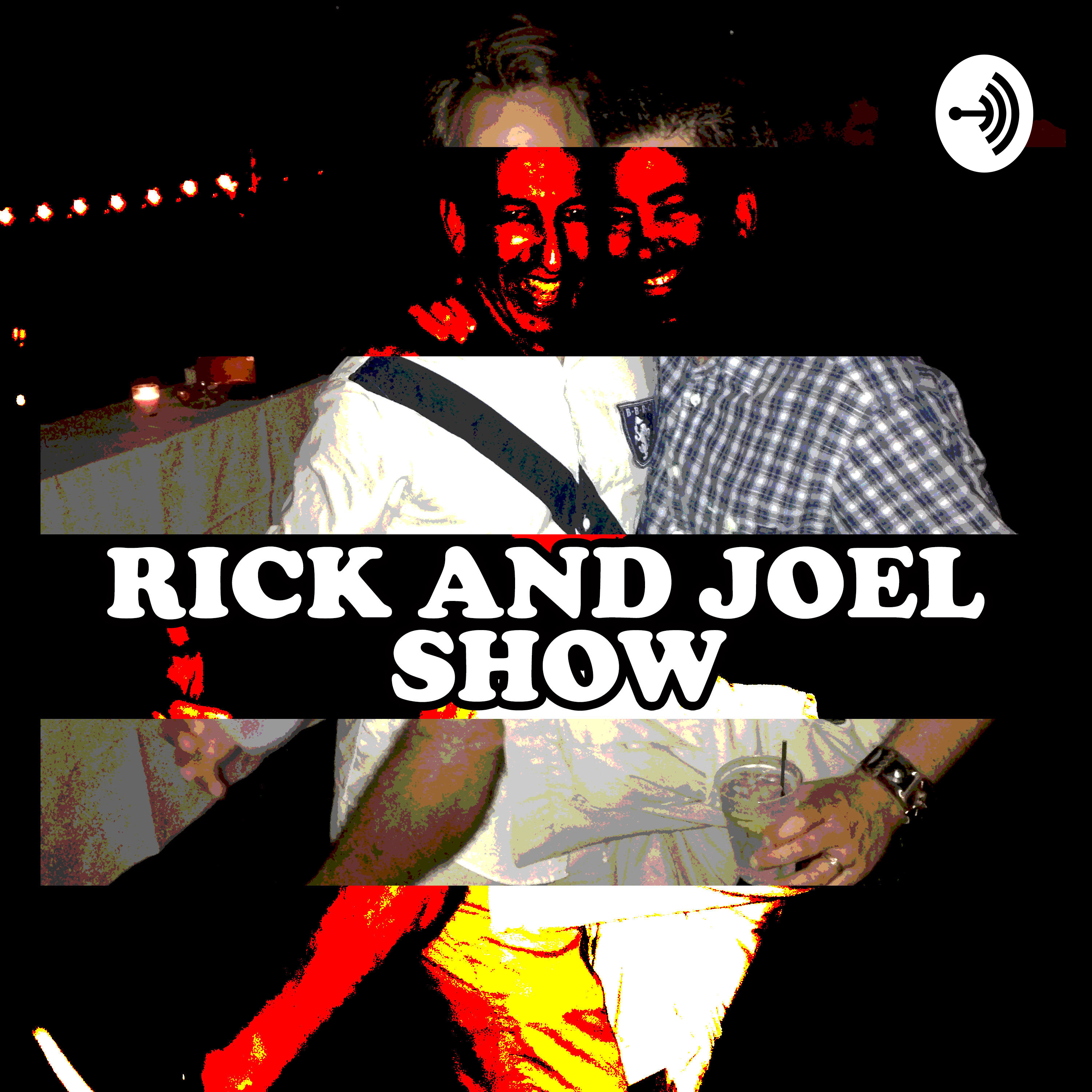 Rick and Joel Show