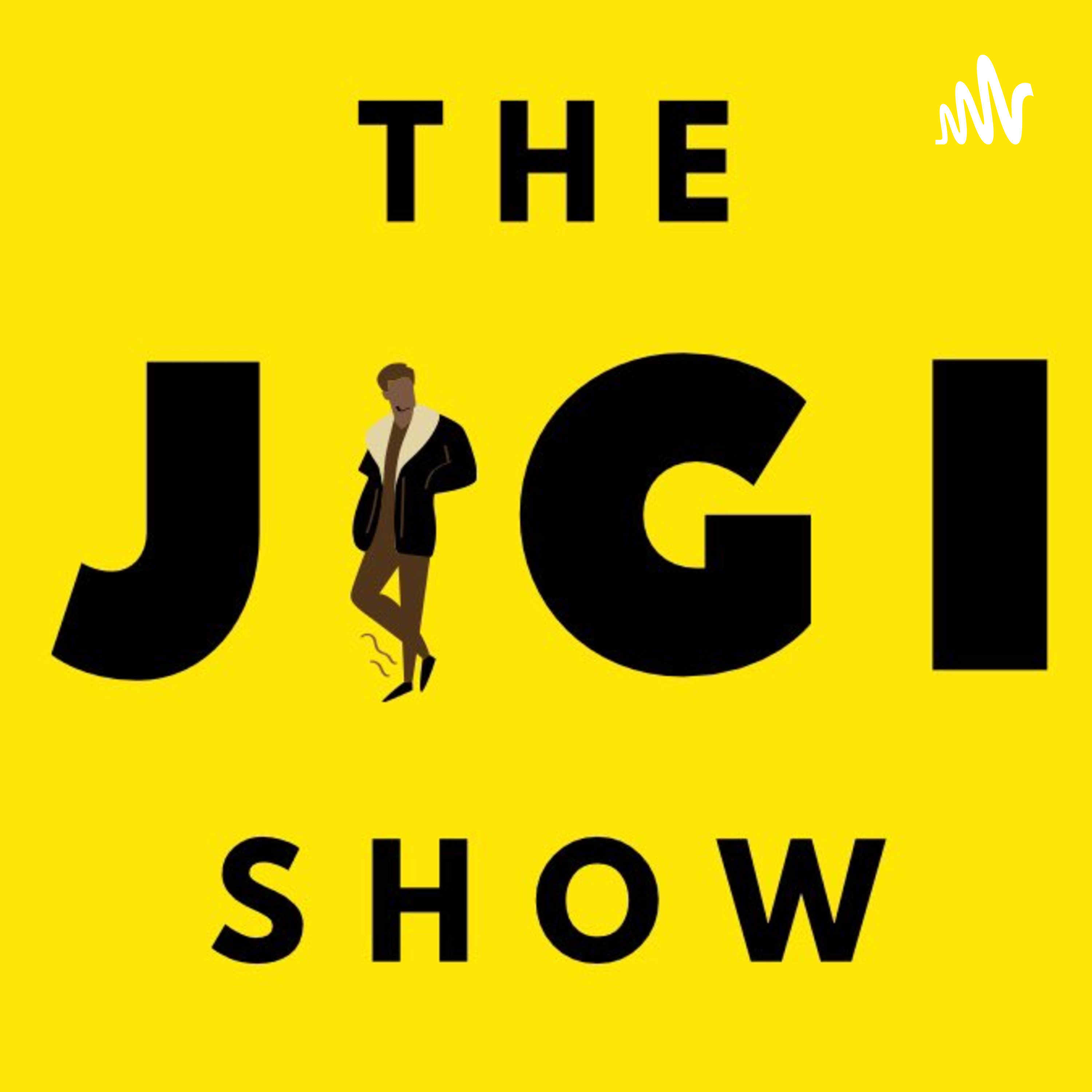 The Jigi Show