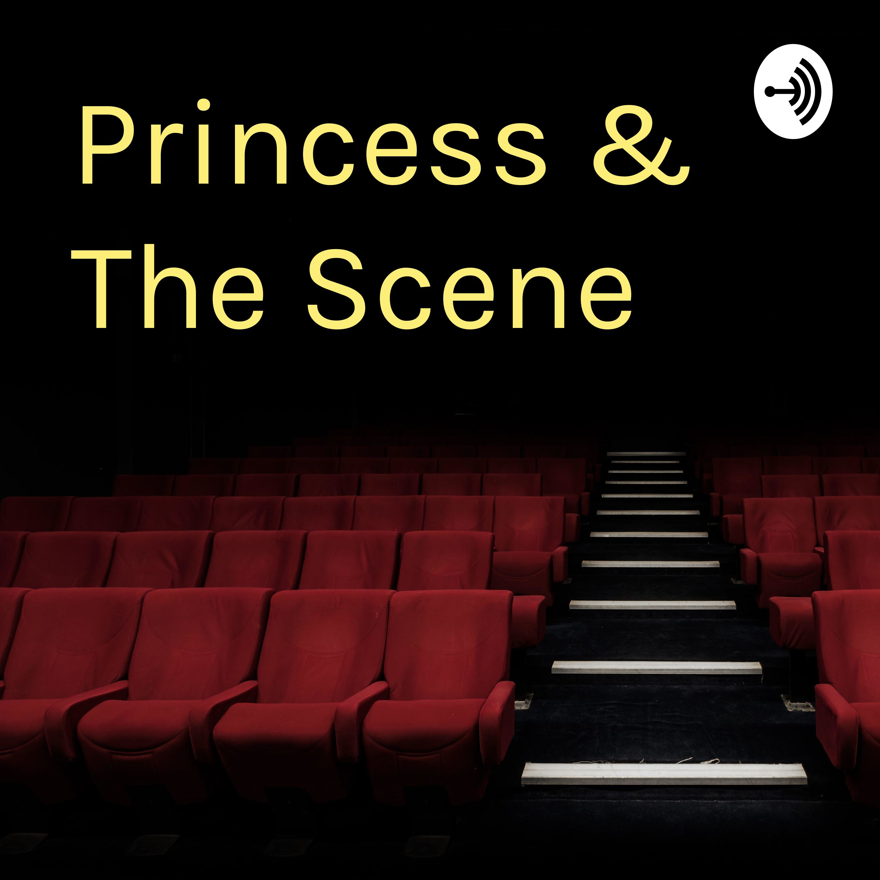 Princess & The Scene