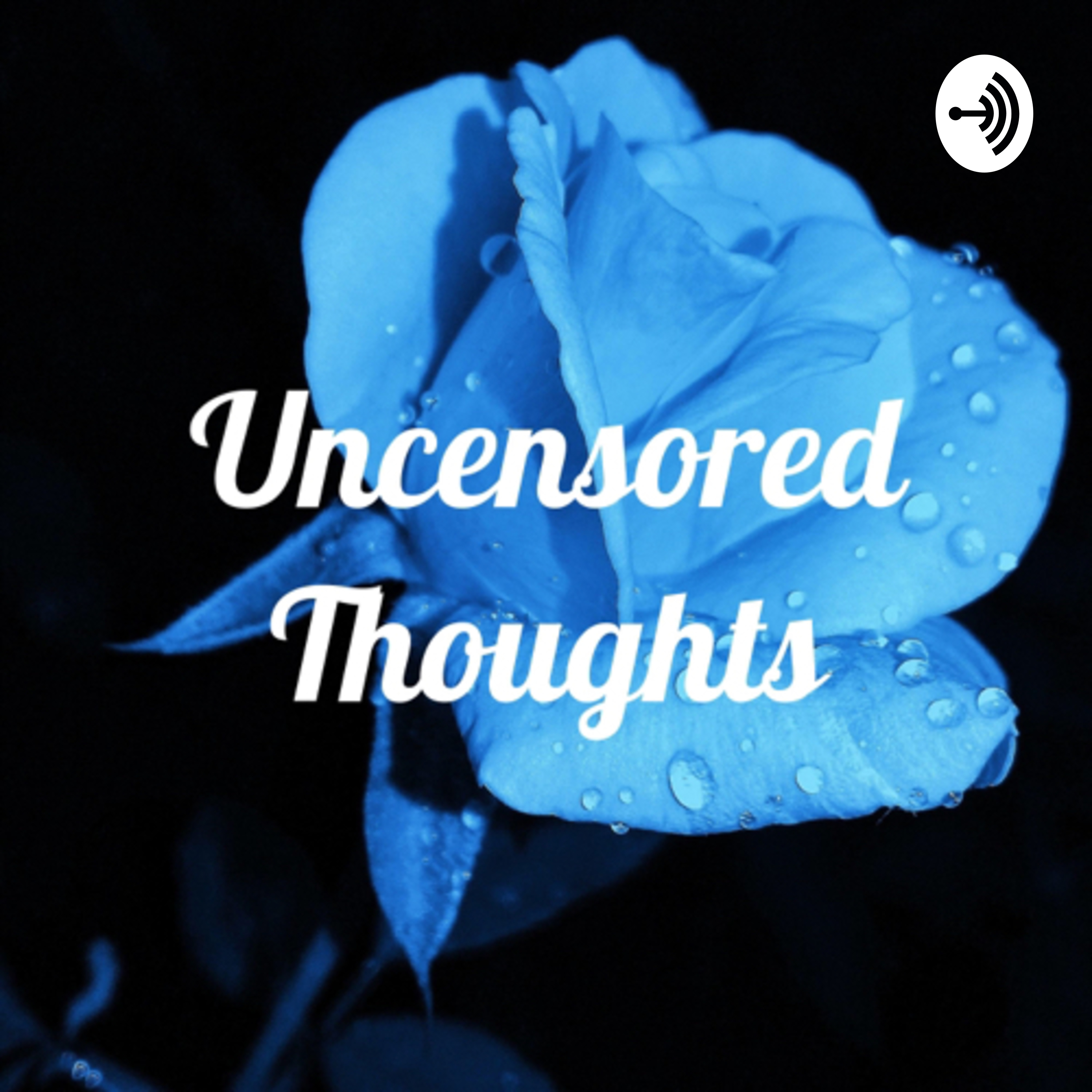 Uncensored Thoughts