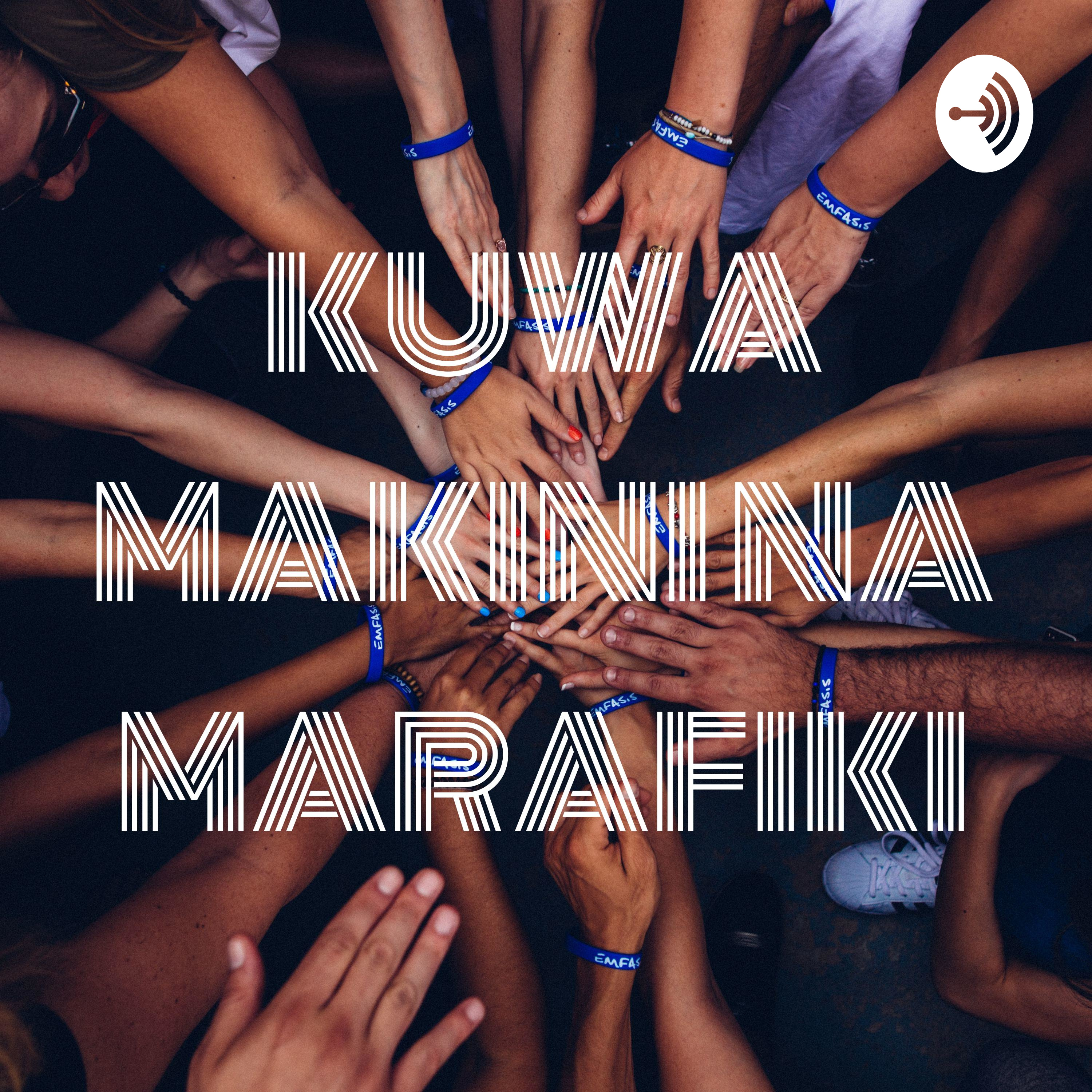 KUWA MAKINI NA MARAFIKI