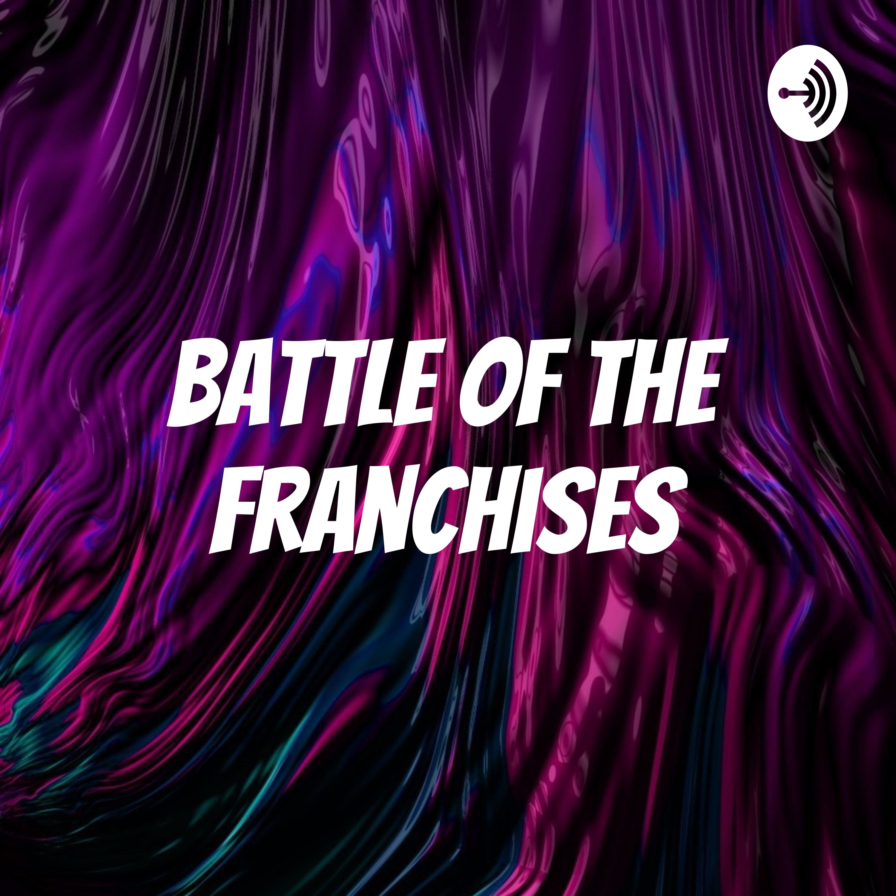 Battle of The Franchises