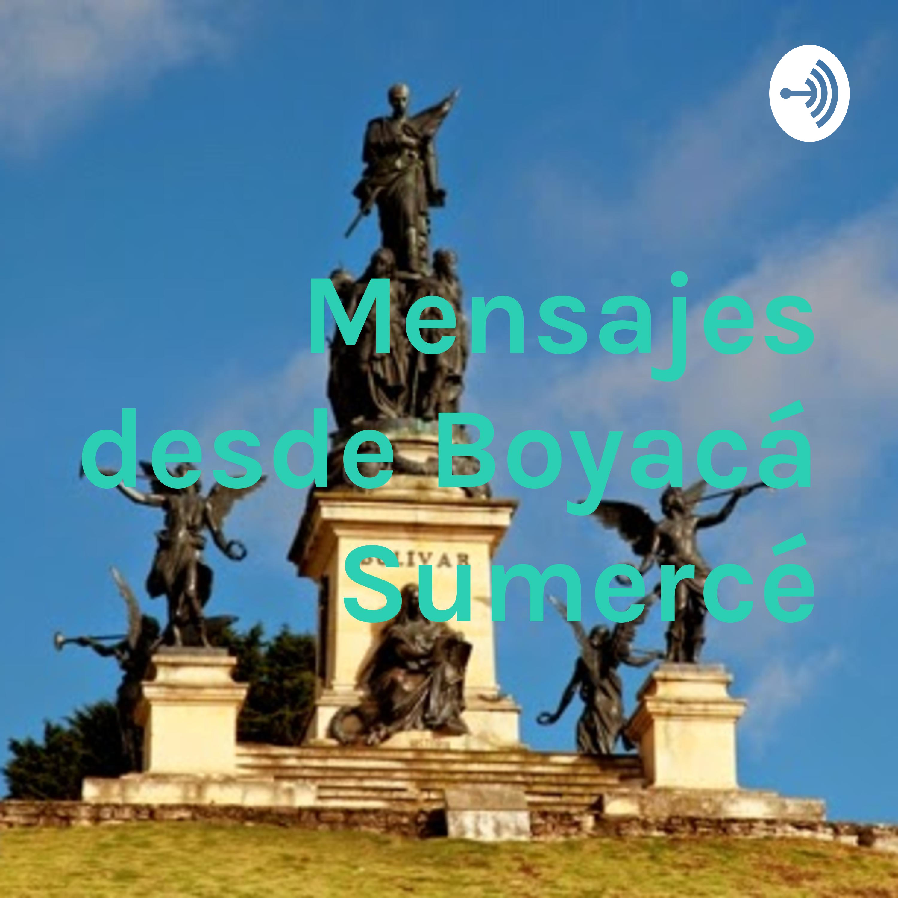 Mensajes desde Boyacá Sumercé