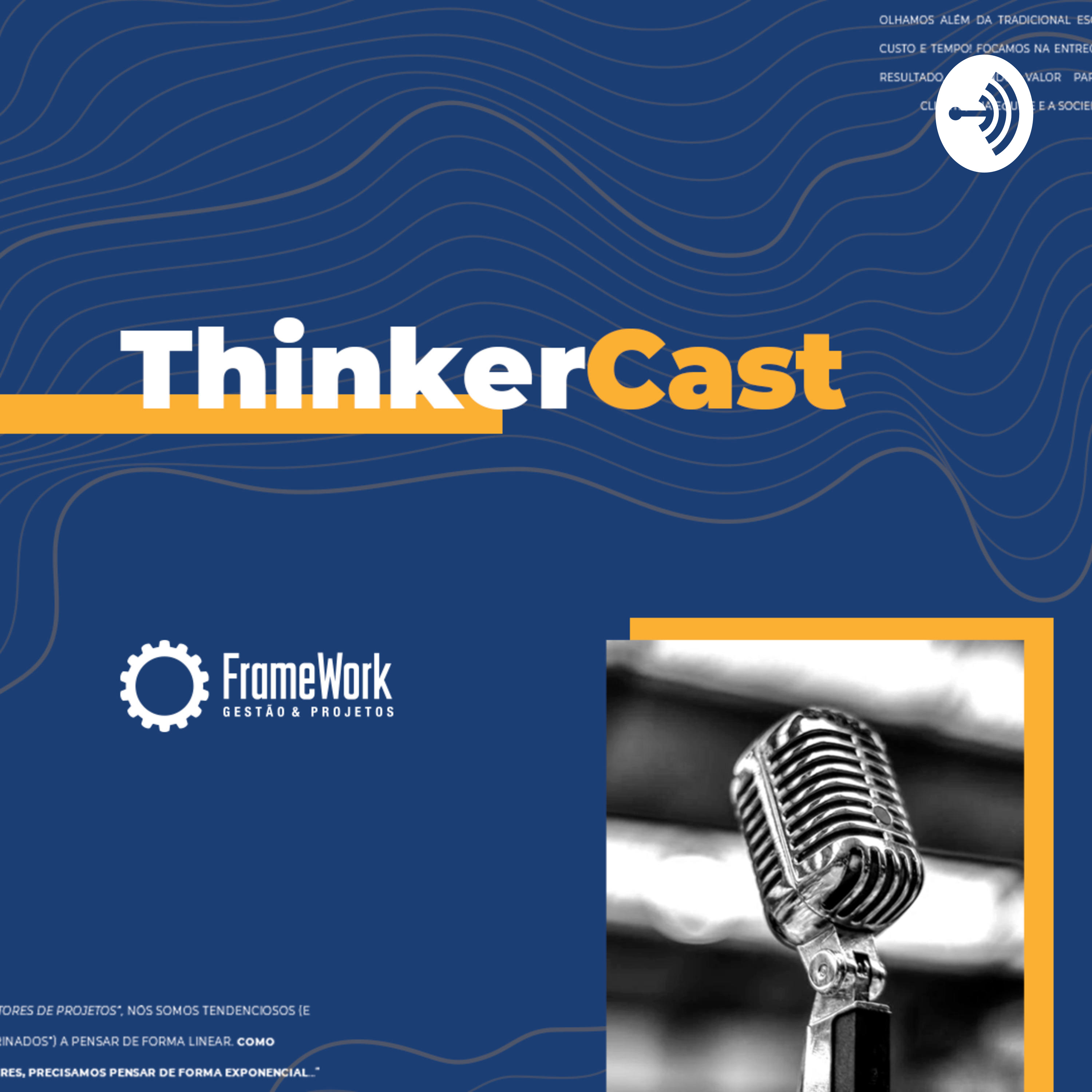 ThinkerCast: Compartilhar, conhecimento e práticas sobre Gestão e Inovação