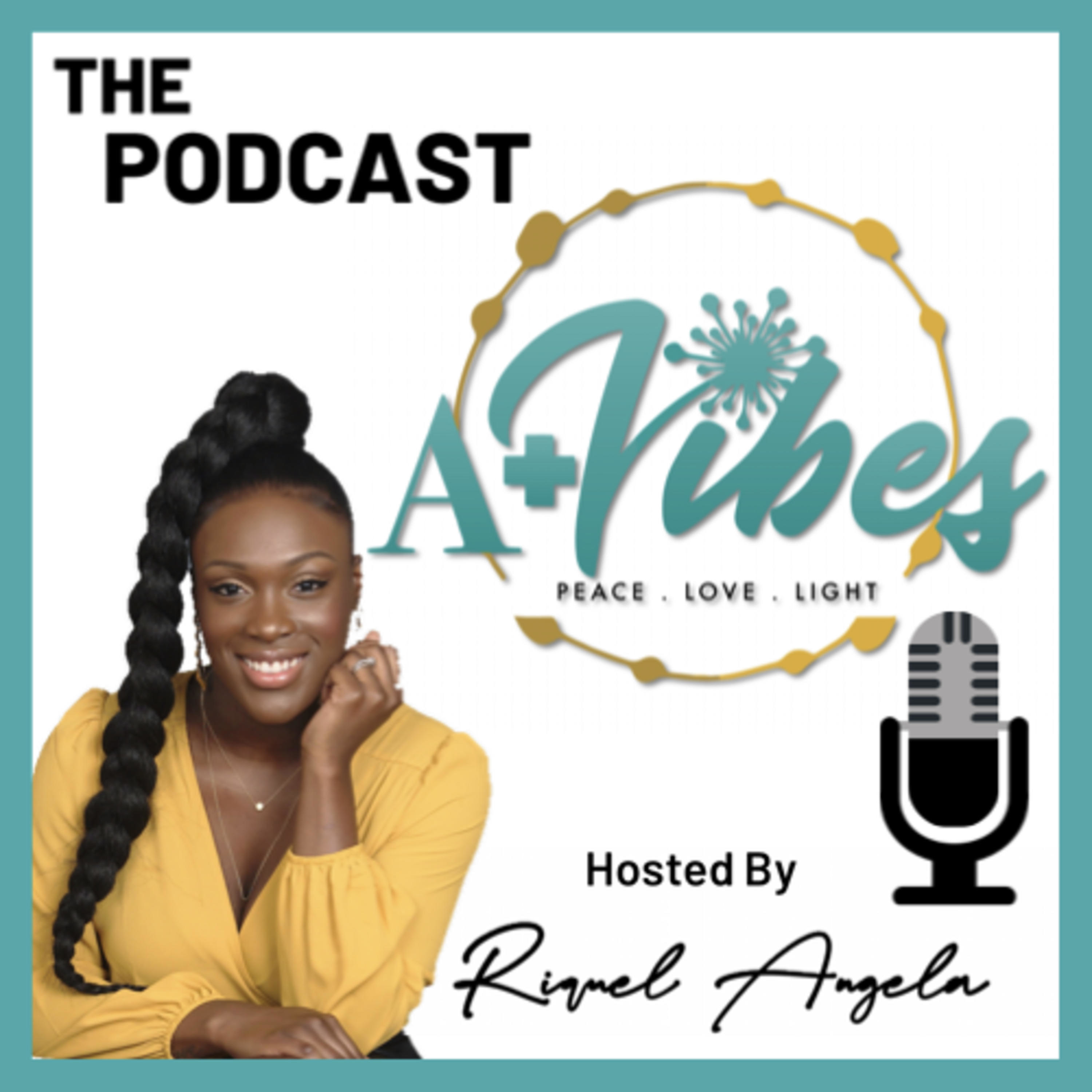 A+ Vibes The PODCAST