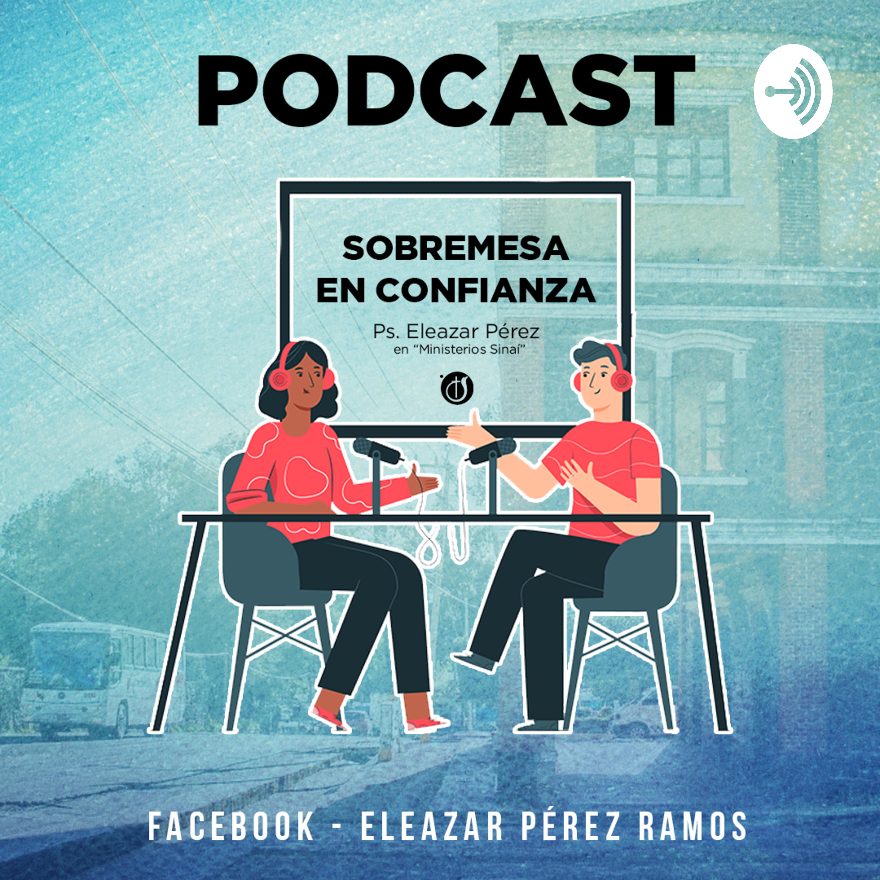 Sobremesa en Confianza con Eleazar Pérez