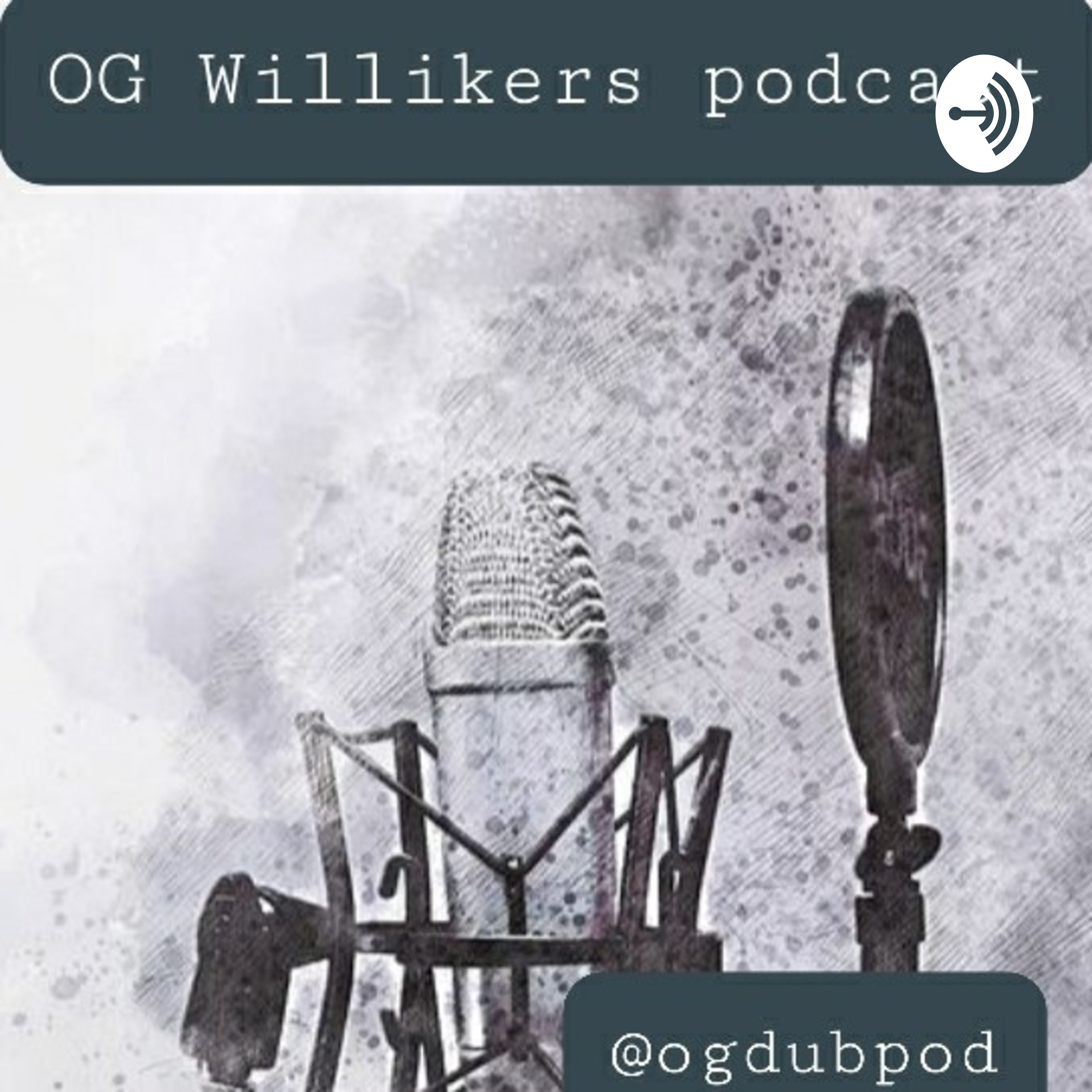 the OG Willikers podcast