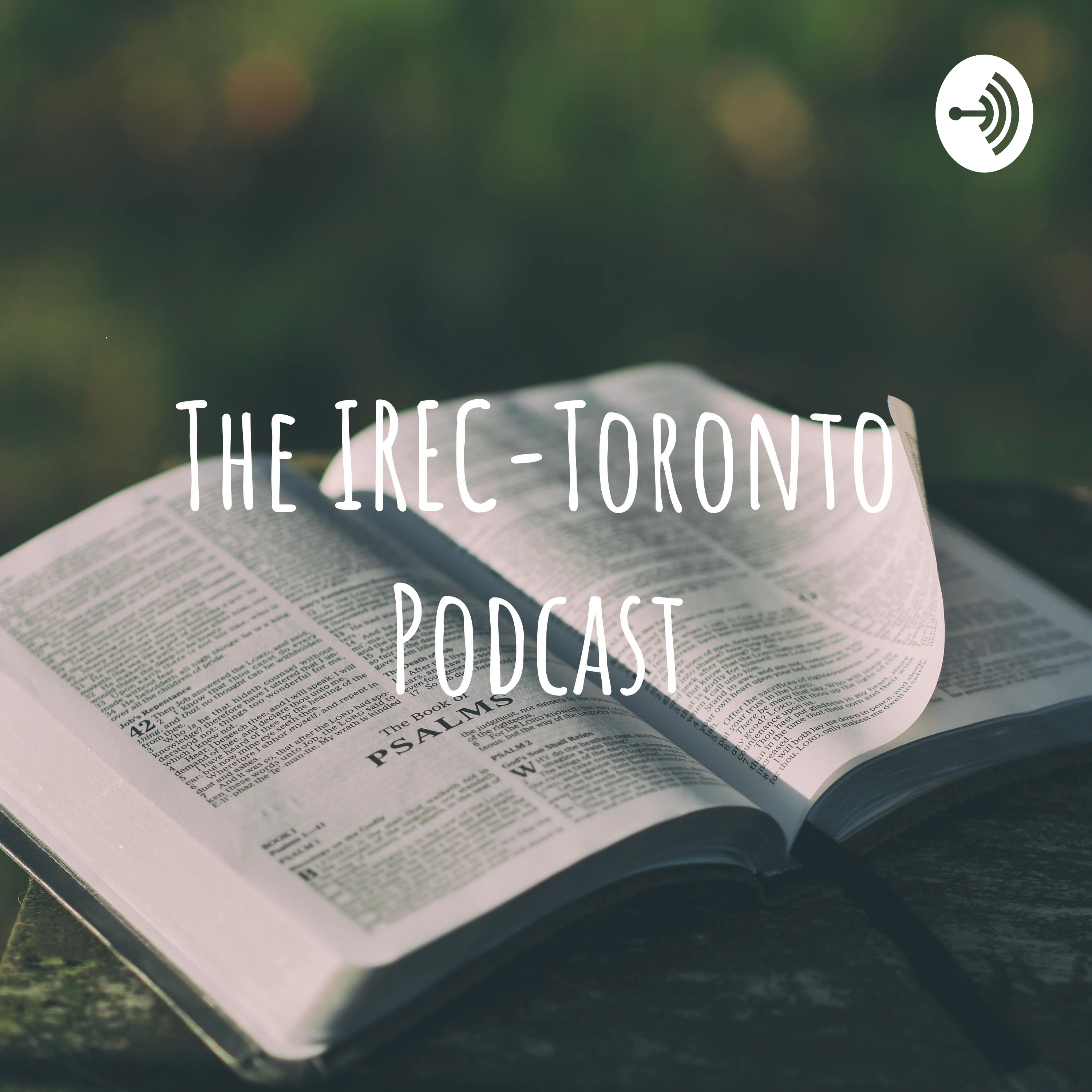 The IREC-Toronto Podcast