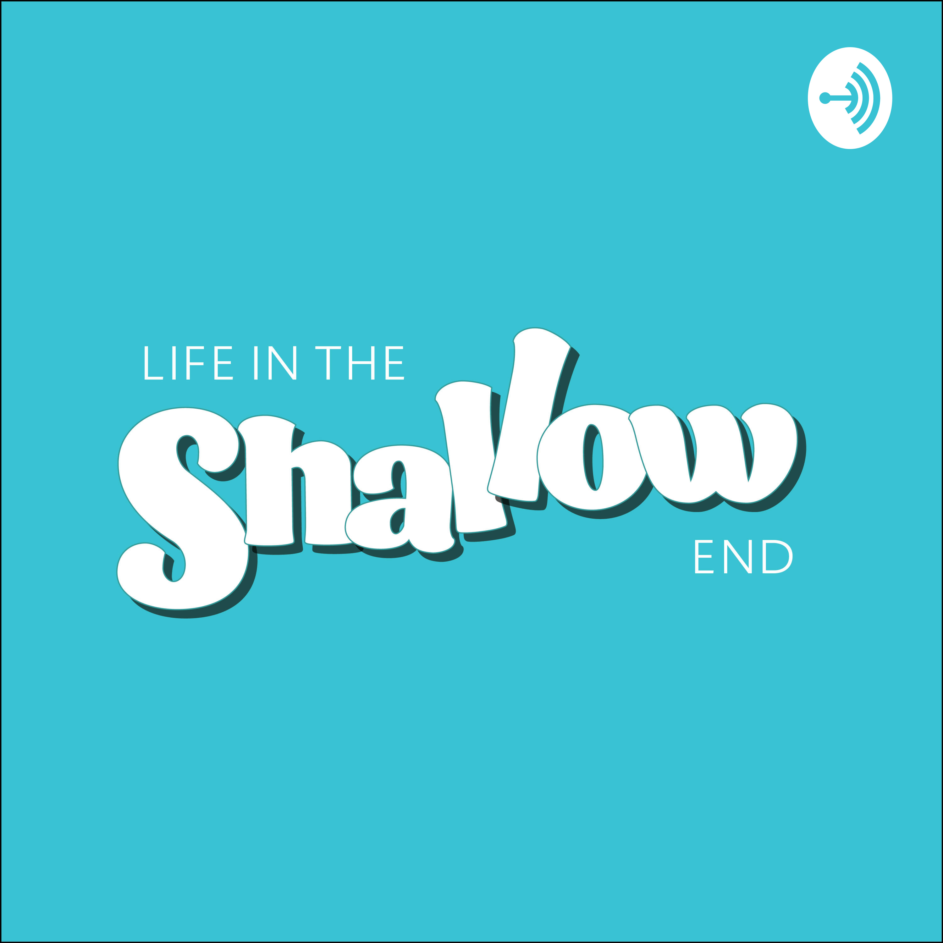 Life In The Shallow End