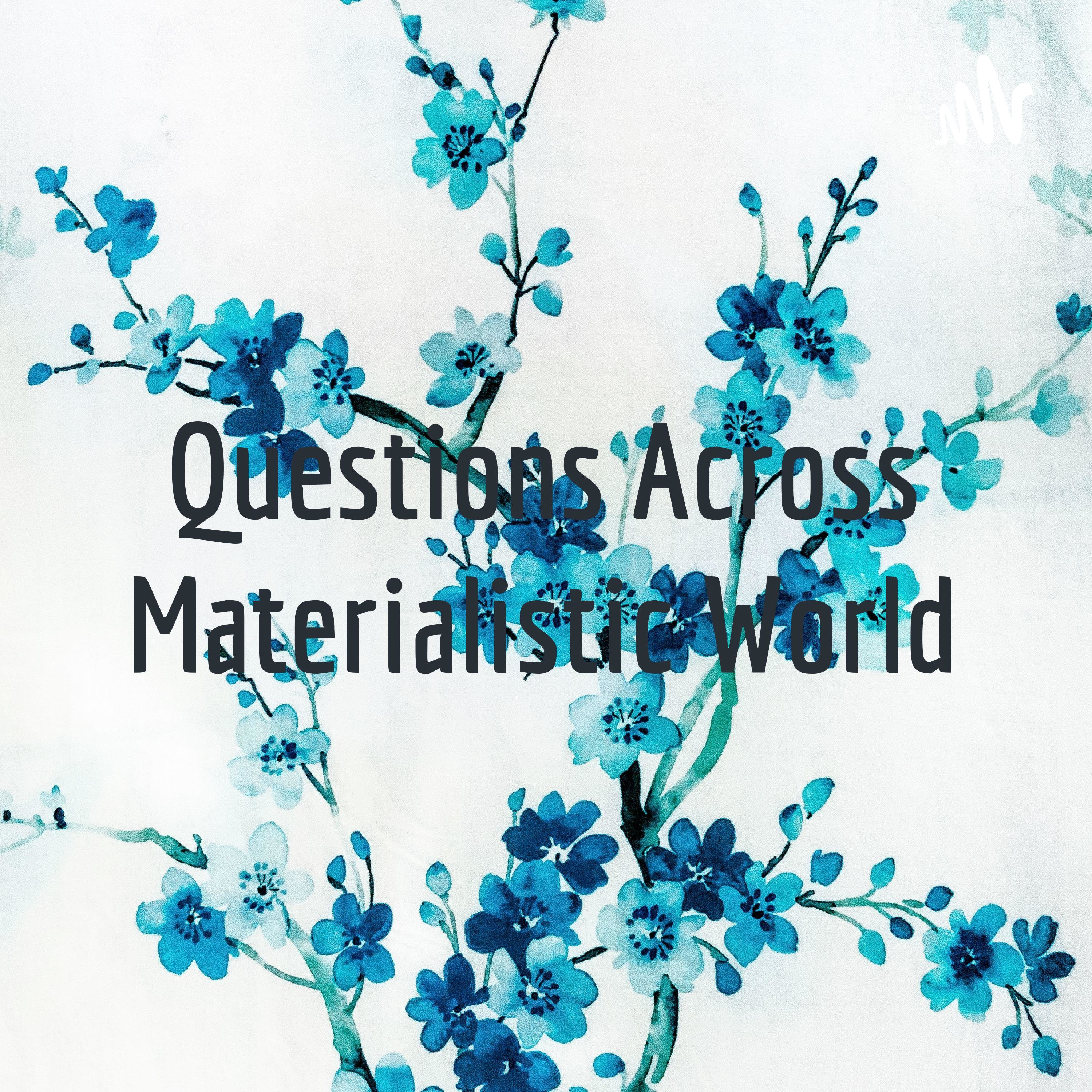 Questions Across Materialistic World cover art