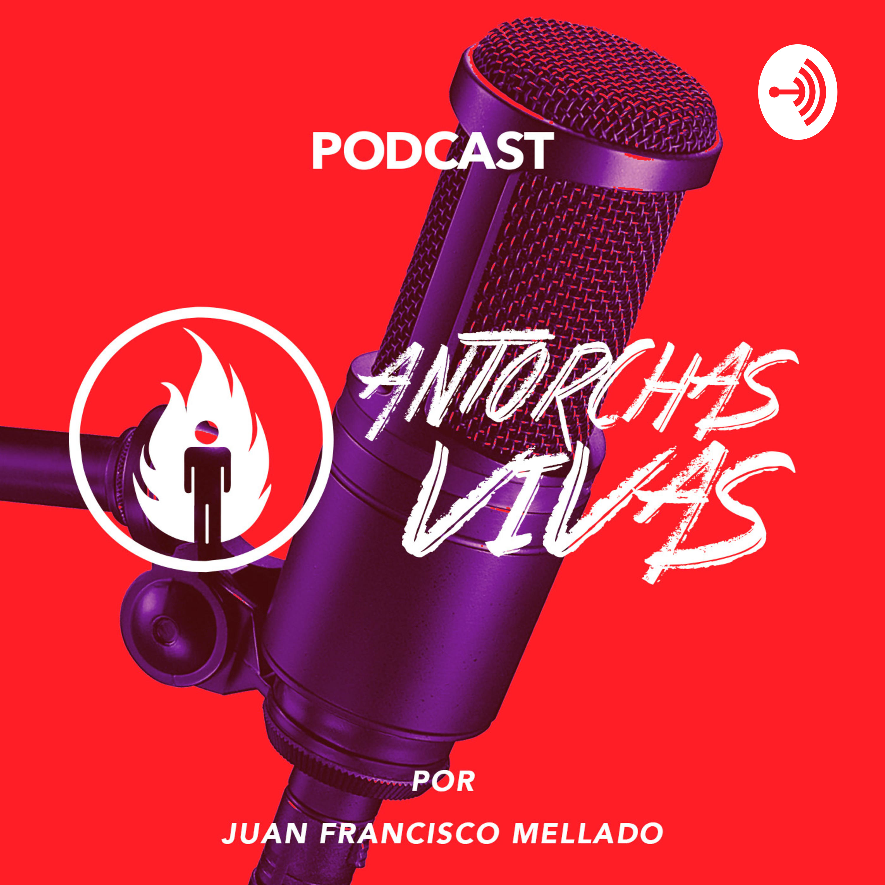Antorchas Vivas Podcast