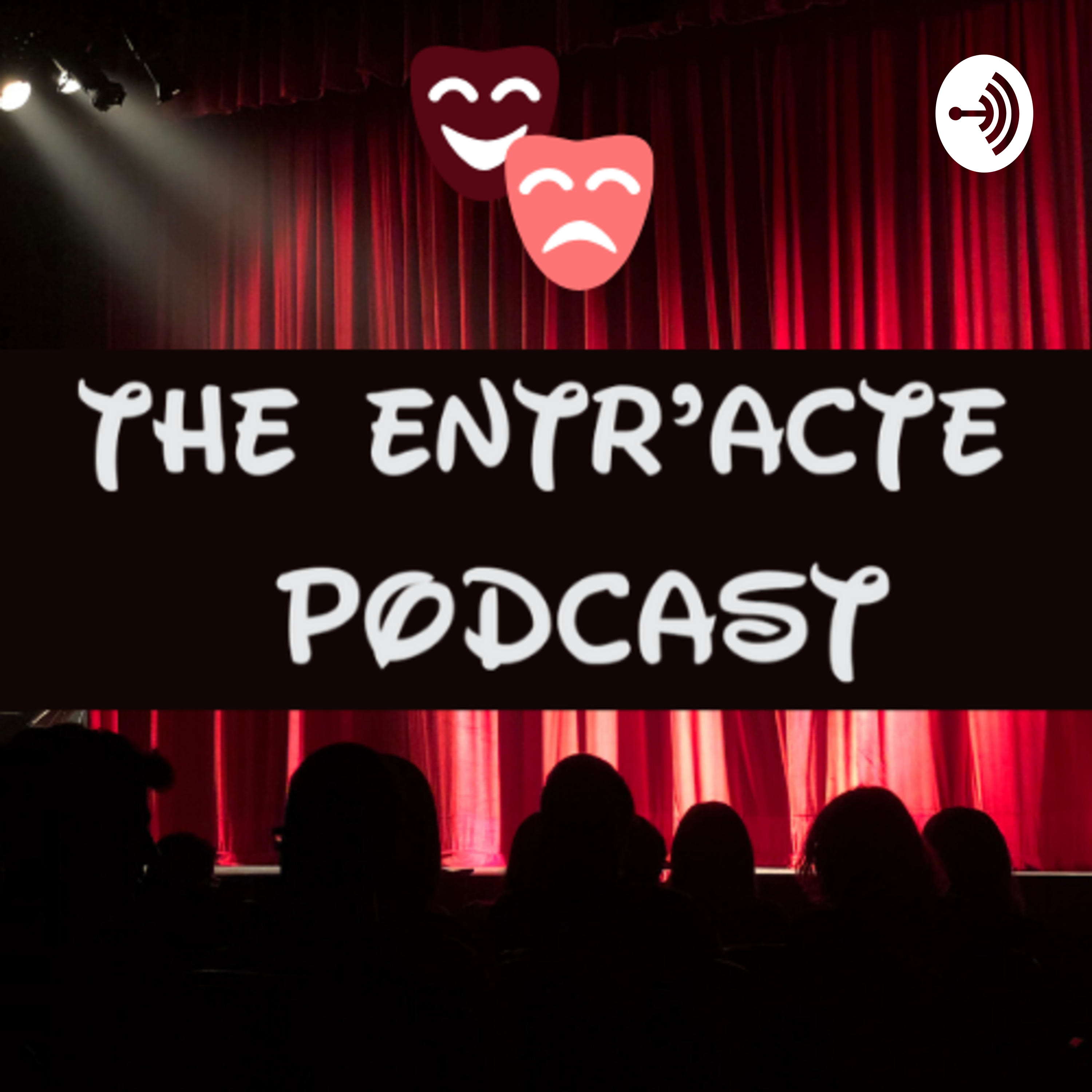 Entr'acte Podcast
