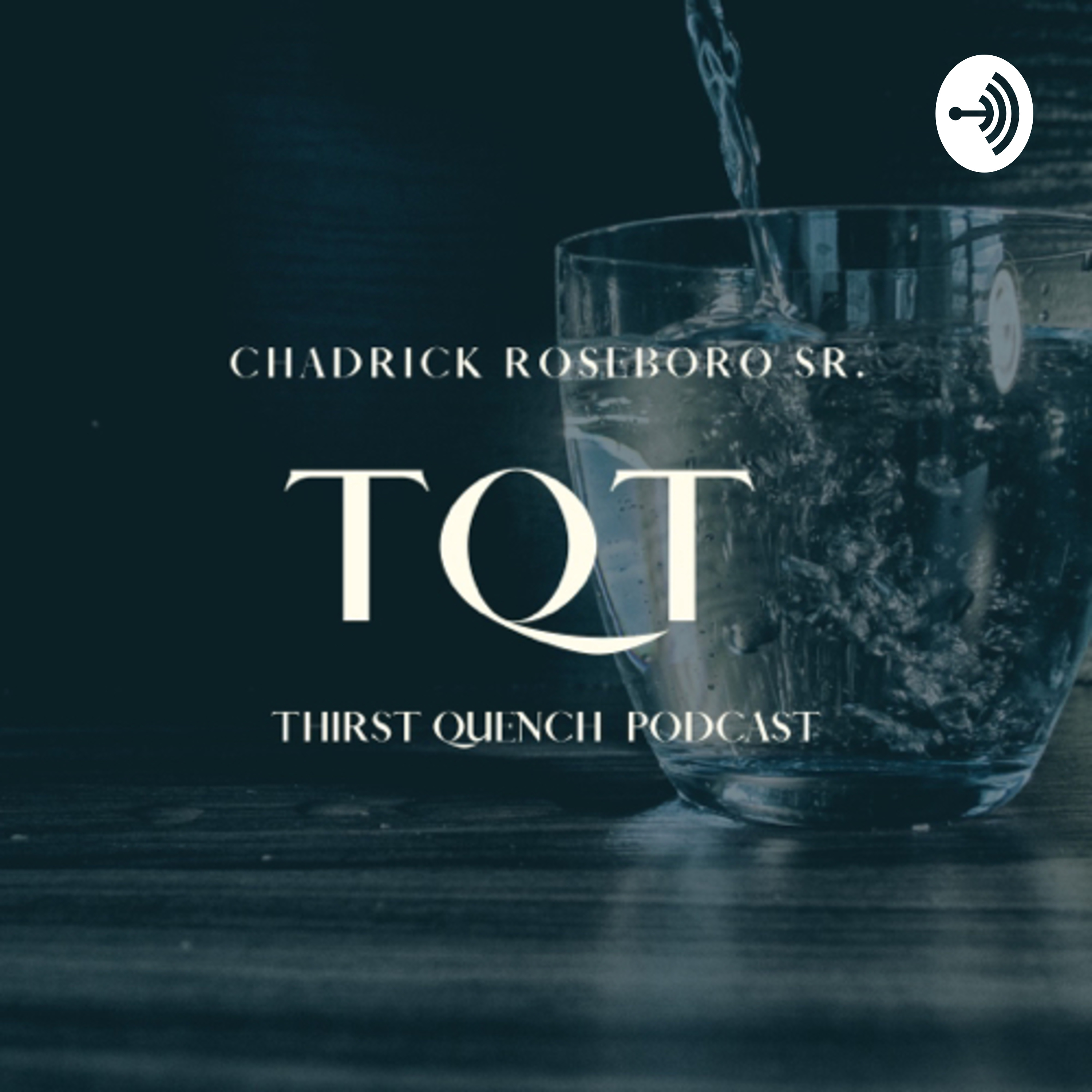 Thirst Quench Podcast