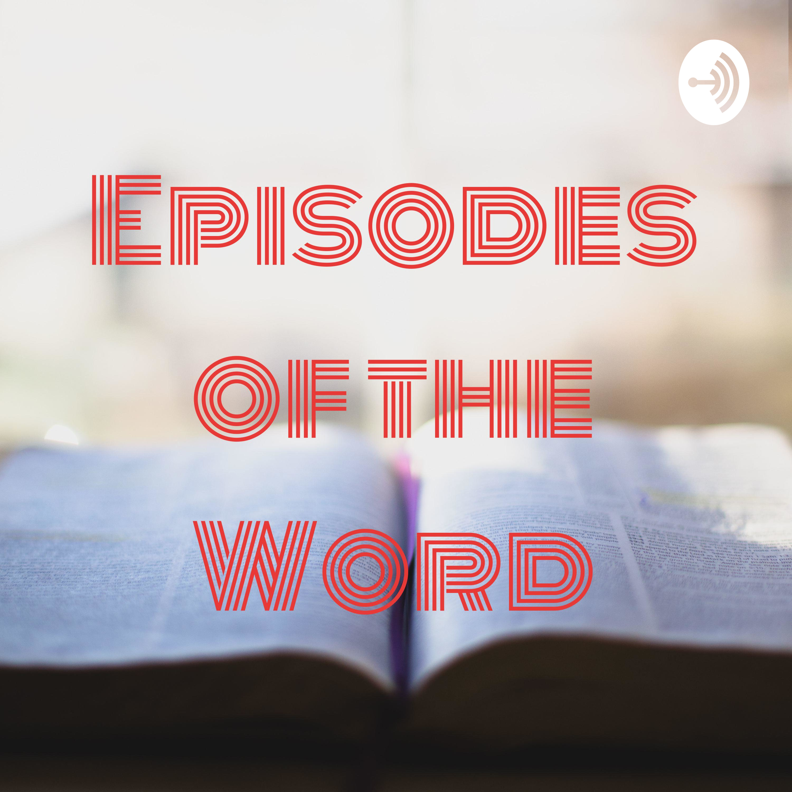 Episodes of the Word
