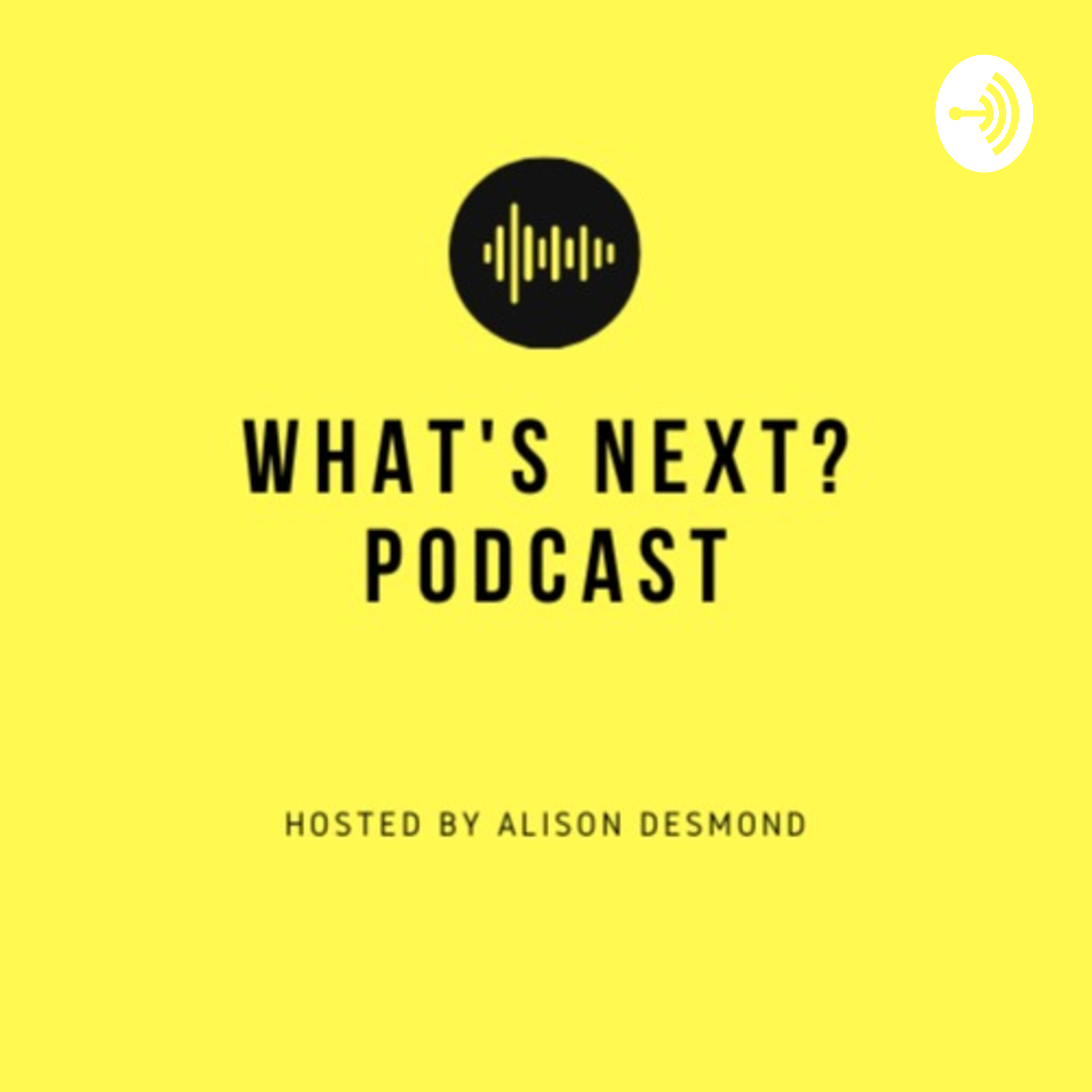 What\'s Next? Podcast