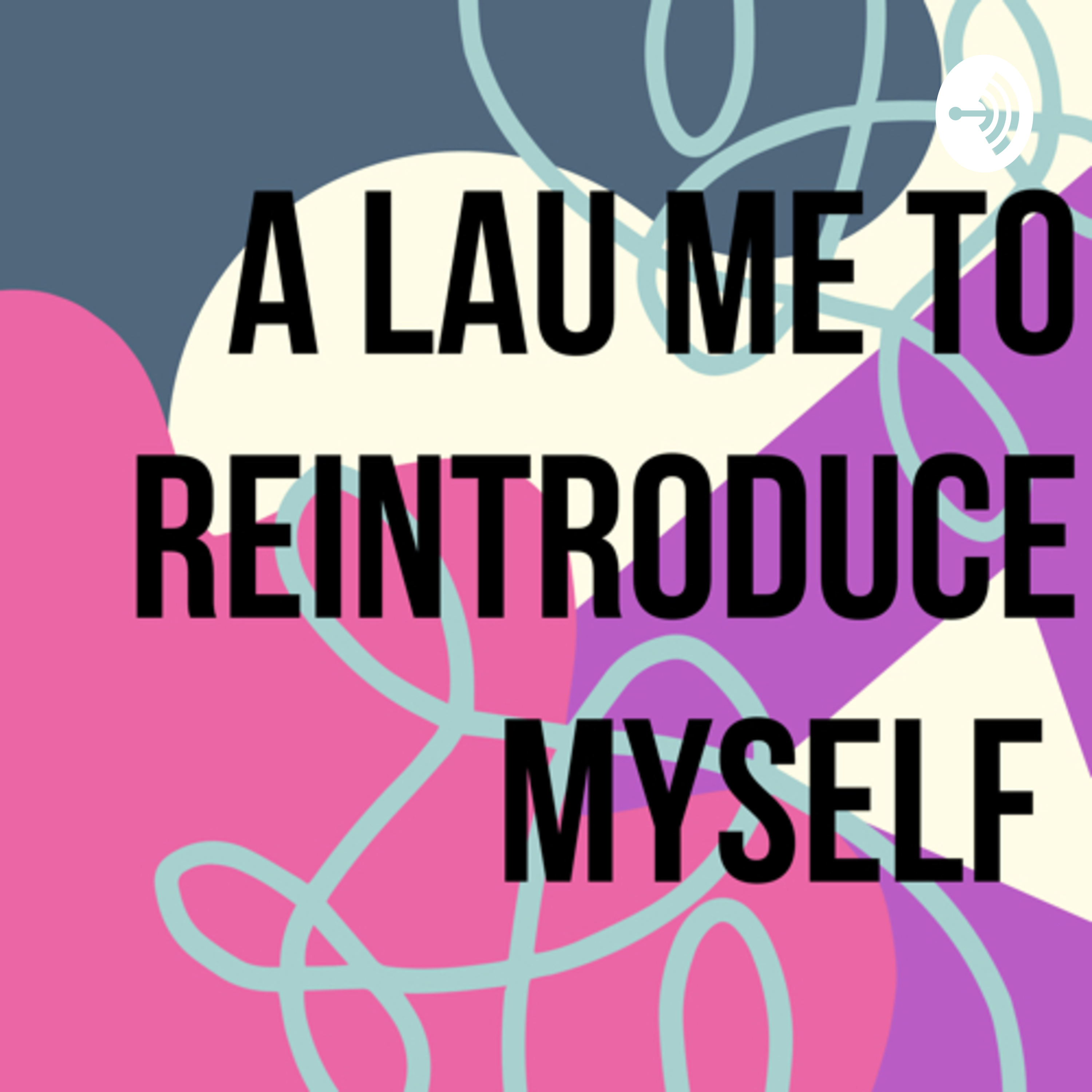 a lau me to reintroduce myself