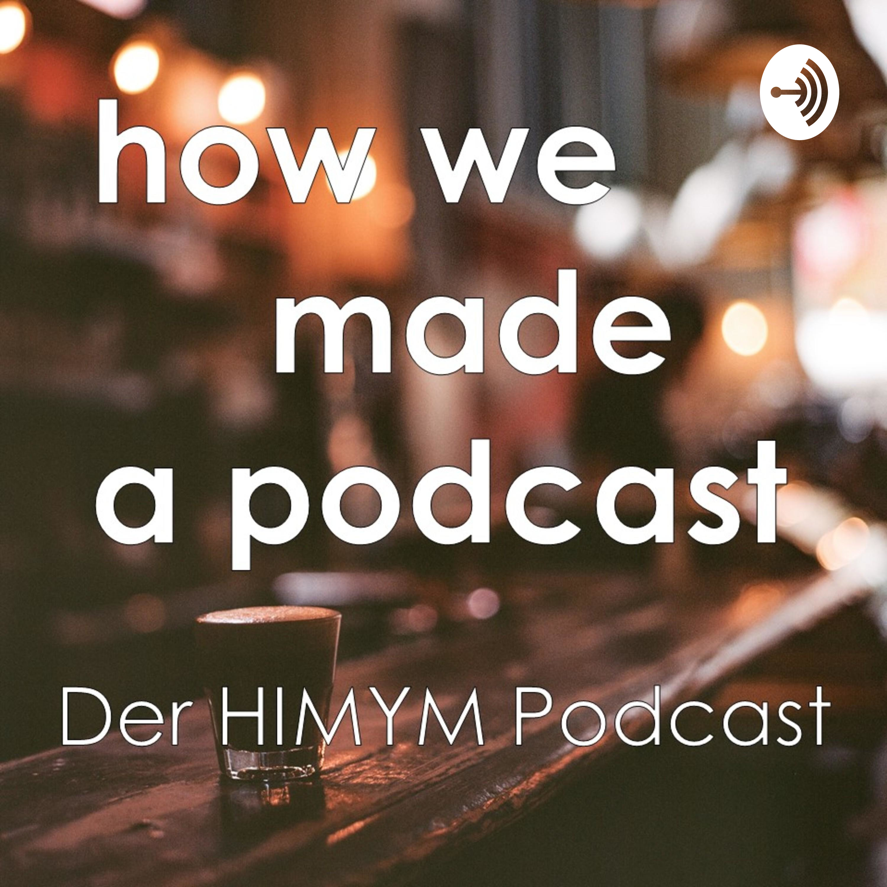 Von ersten Küssen und Anstrengungen in der Beziehung - How We Made a Podcast - Folge 7
