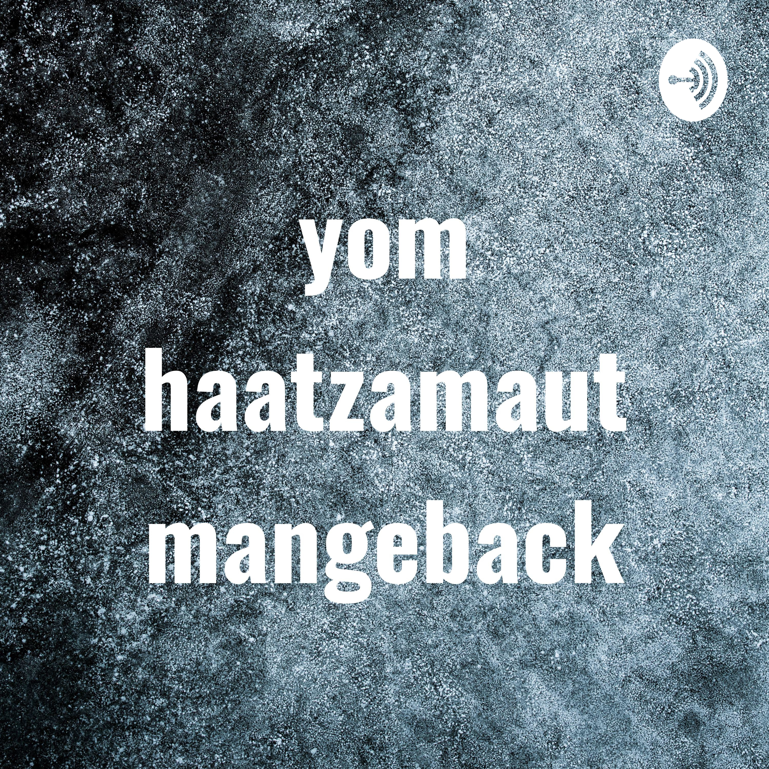 yom haatzamaut mangeback
