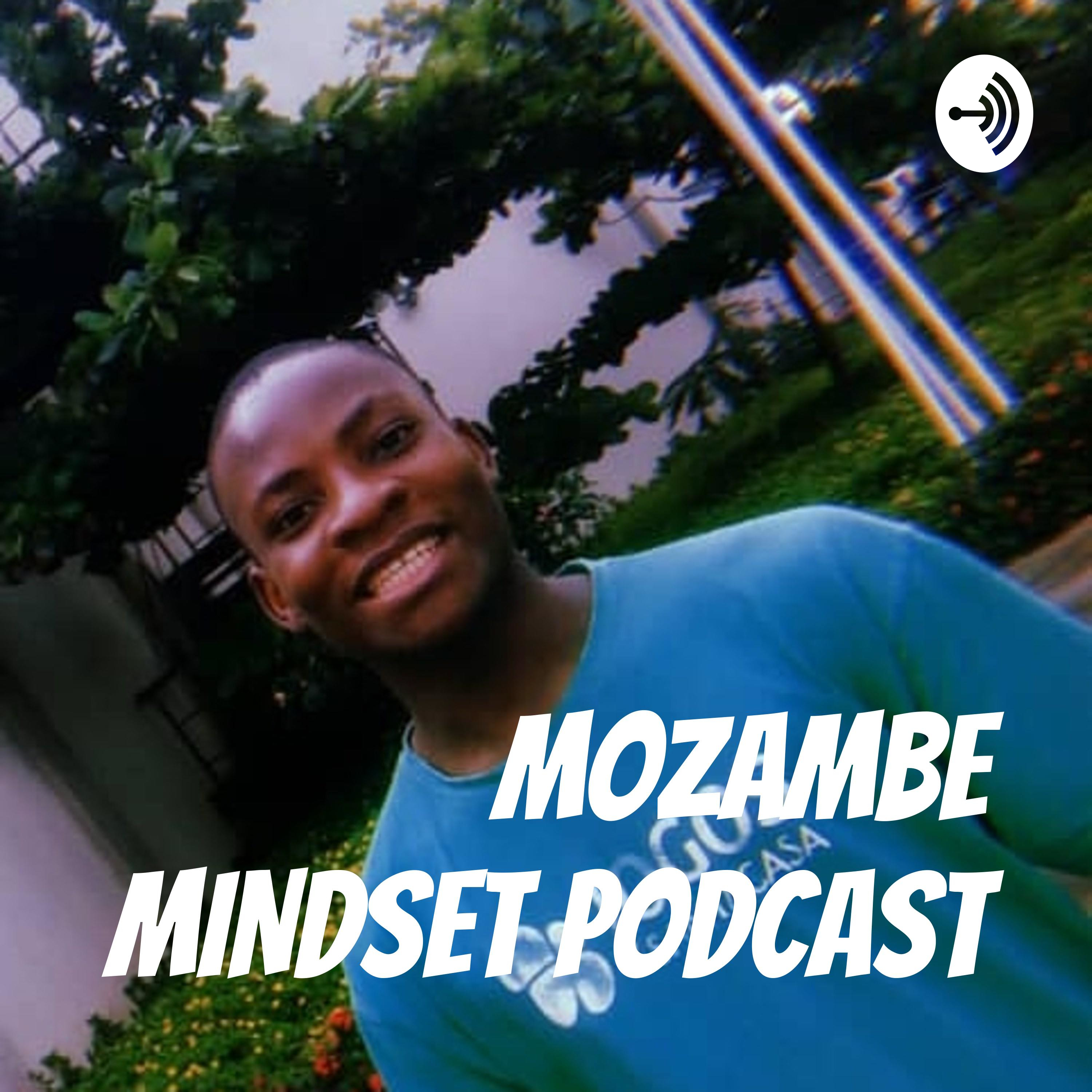MOZAMBE MINDSET PODCAST