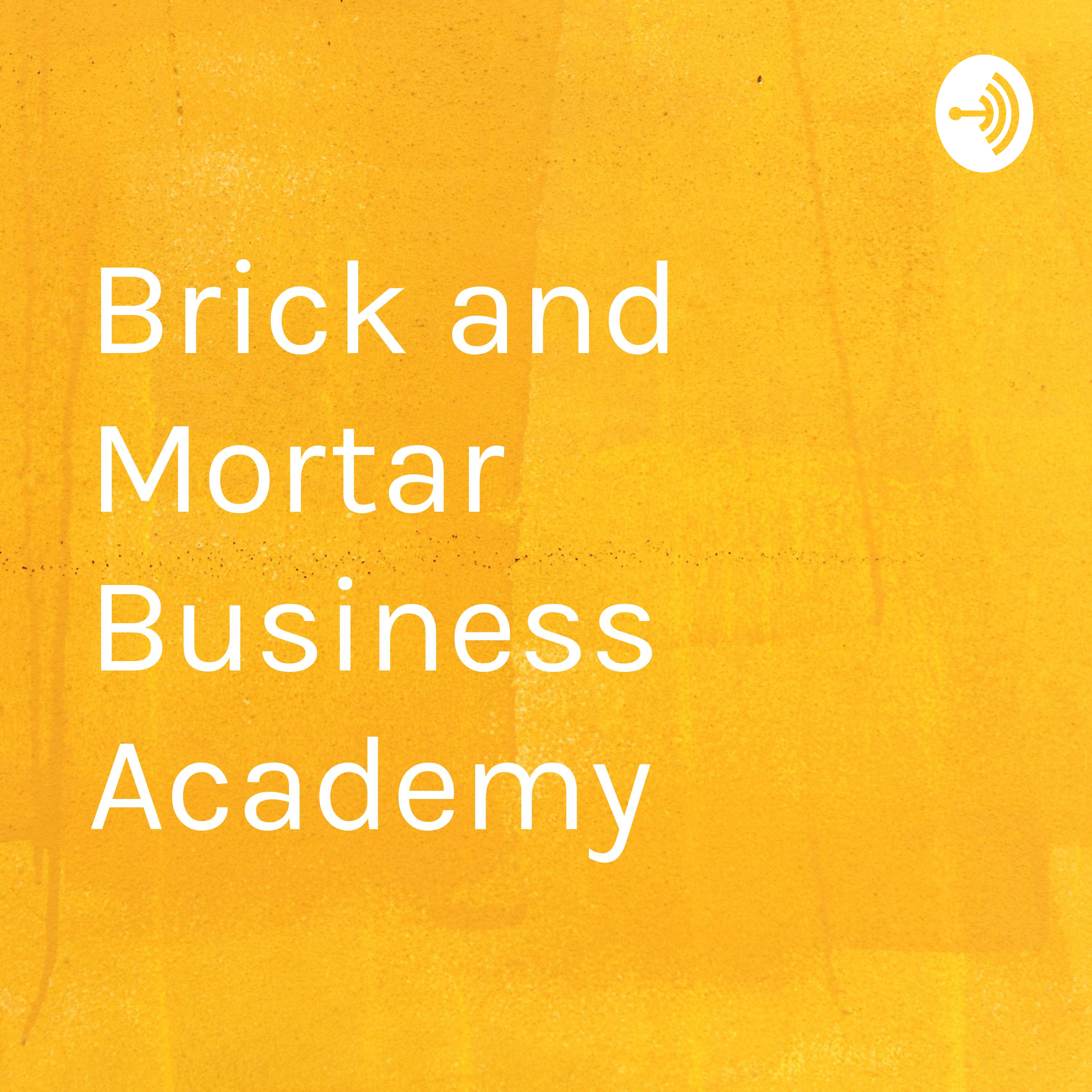 Brick and Mortar Business Academy