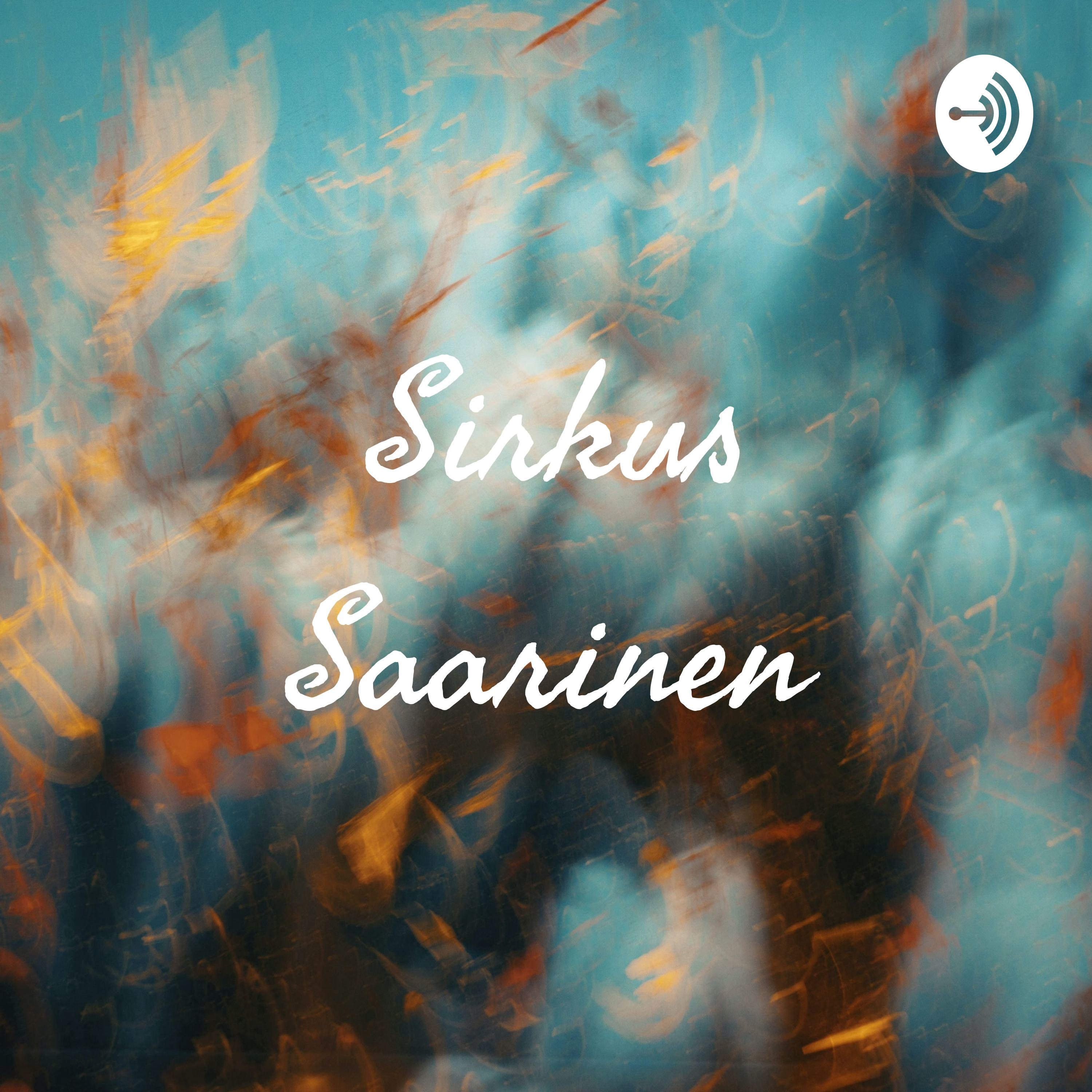 Sirkus Saarinen podcast artwork