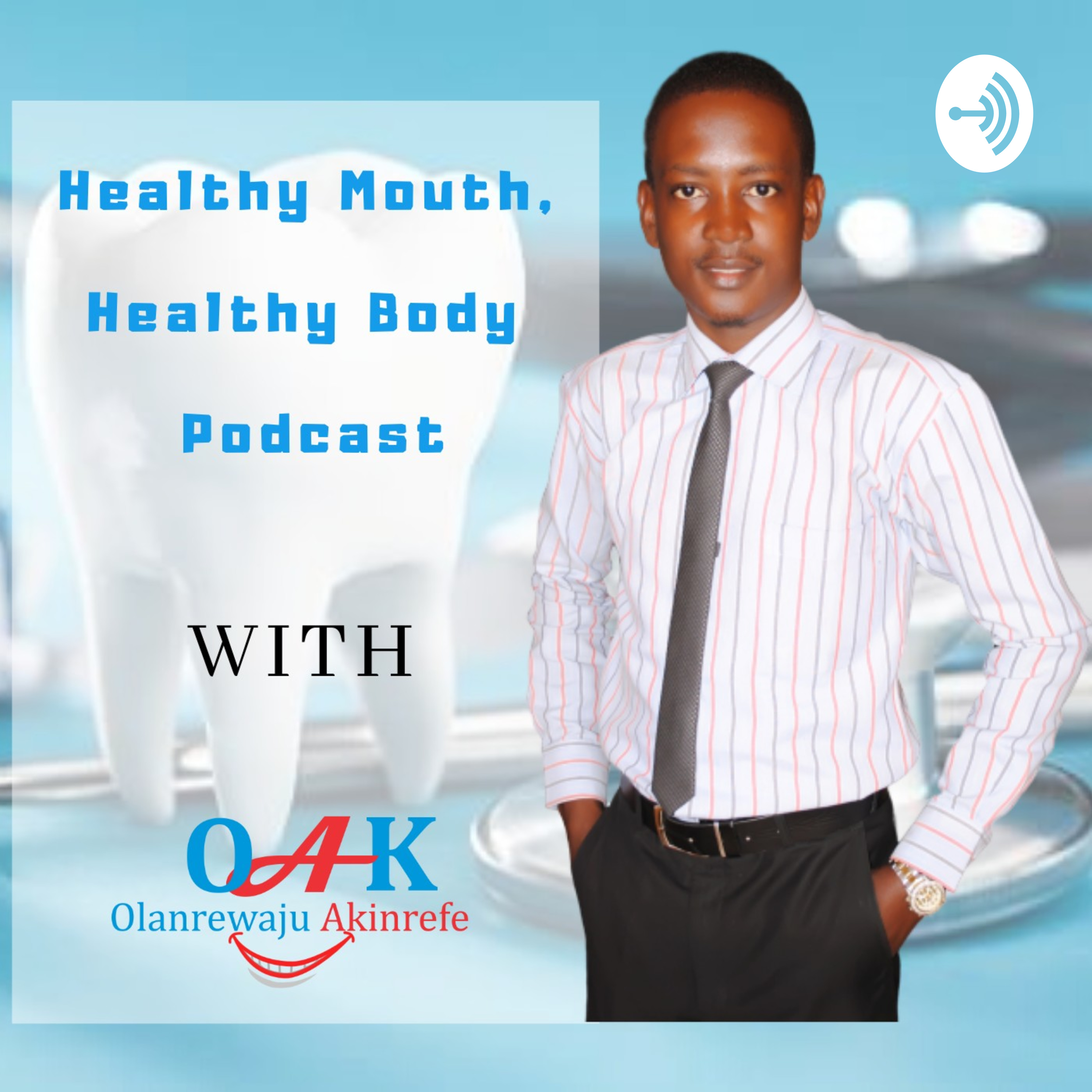 Healthy Mouth Healthy Body Podcast