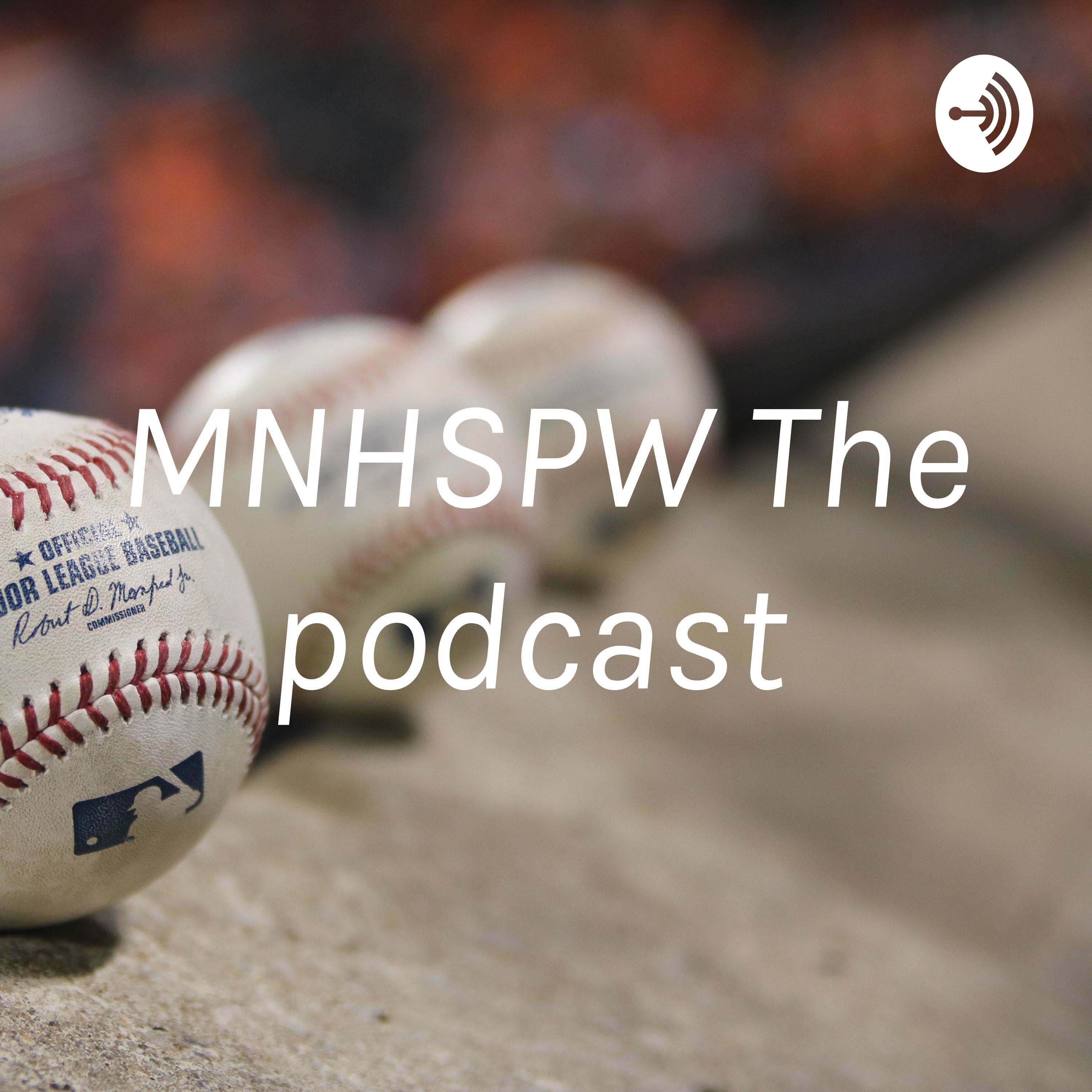 MNHSPW The podcast 
